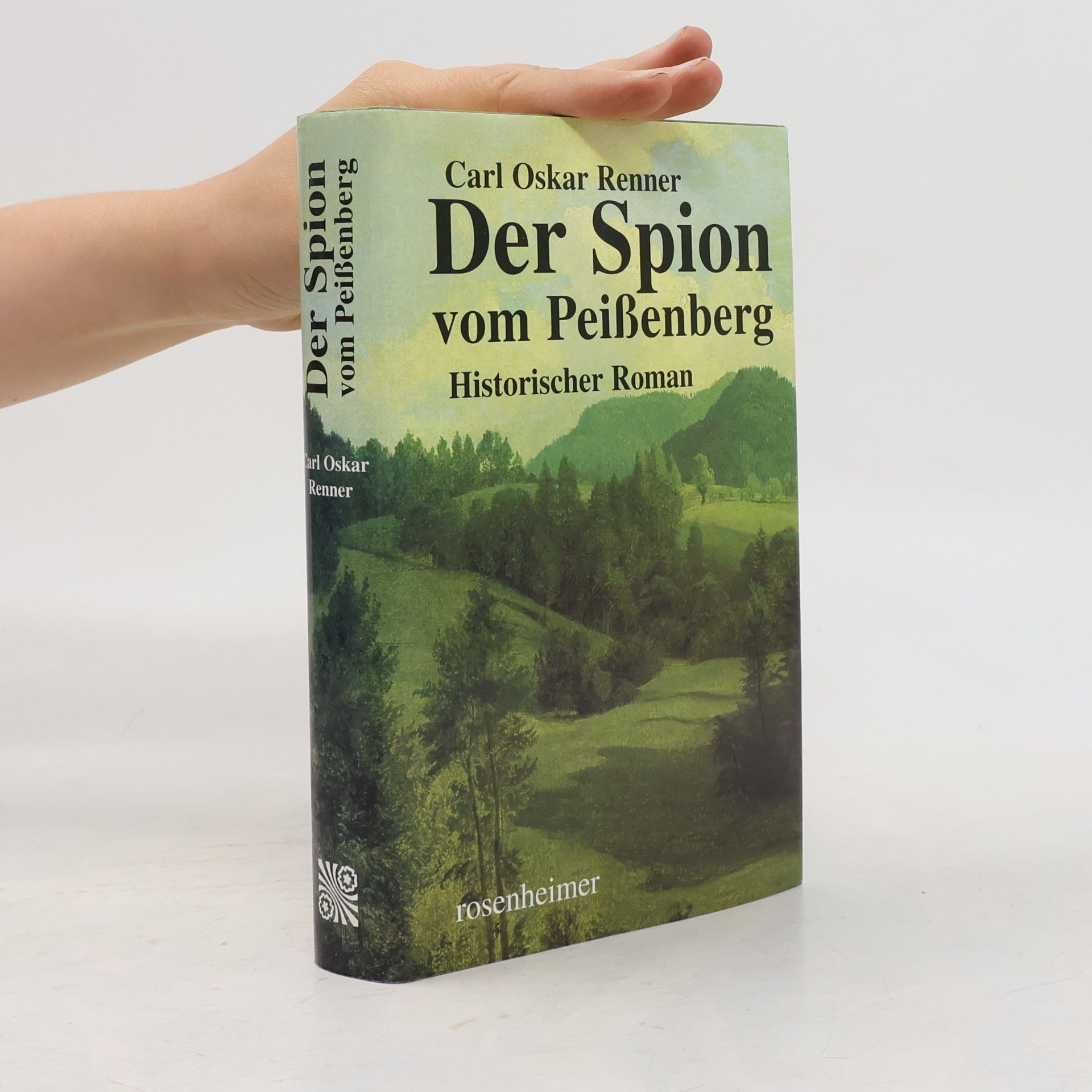 Carl Oskar Renner Der Spion vom Peissenberg