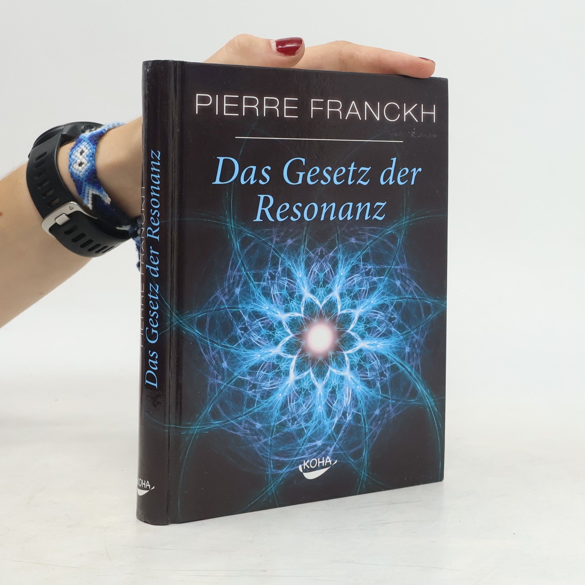 Pierre Franckh Das Gesetz der Resonanz