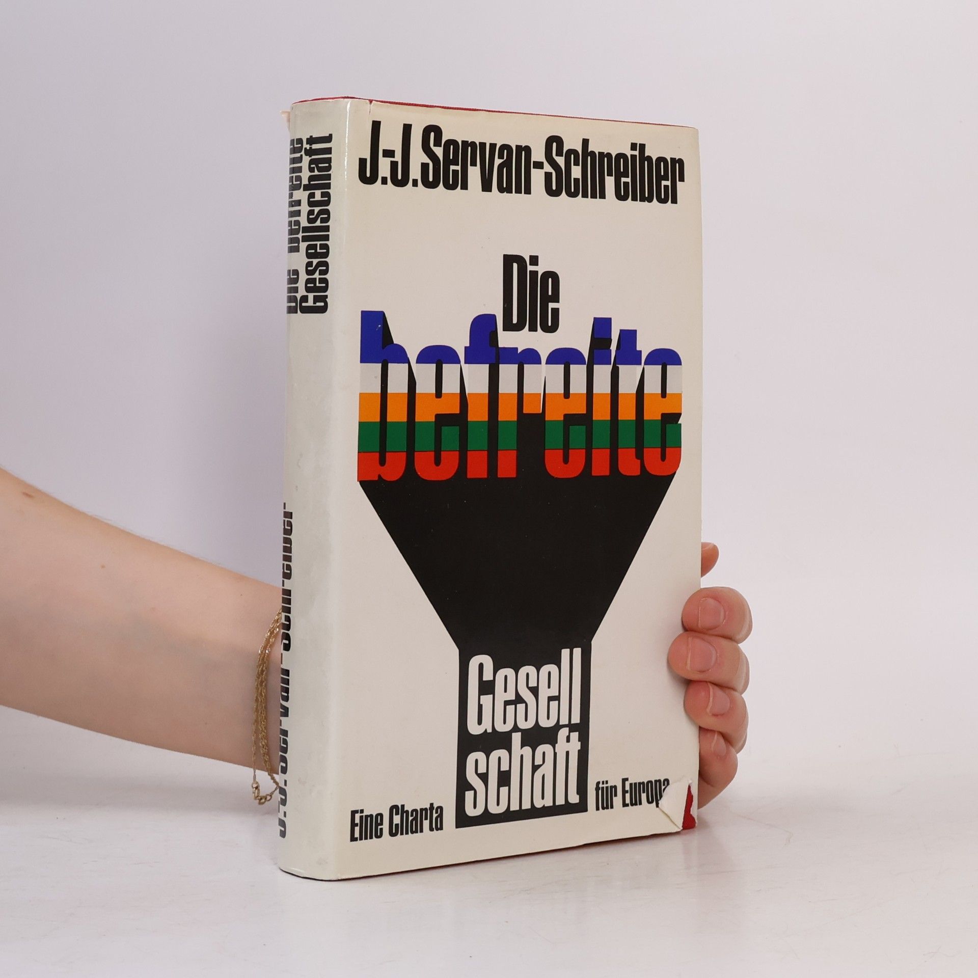 Jean Jacques Servan Schreiber Die befreite Gesellschaft