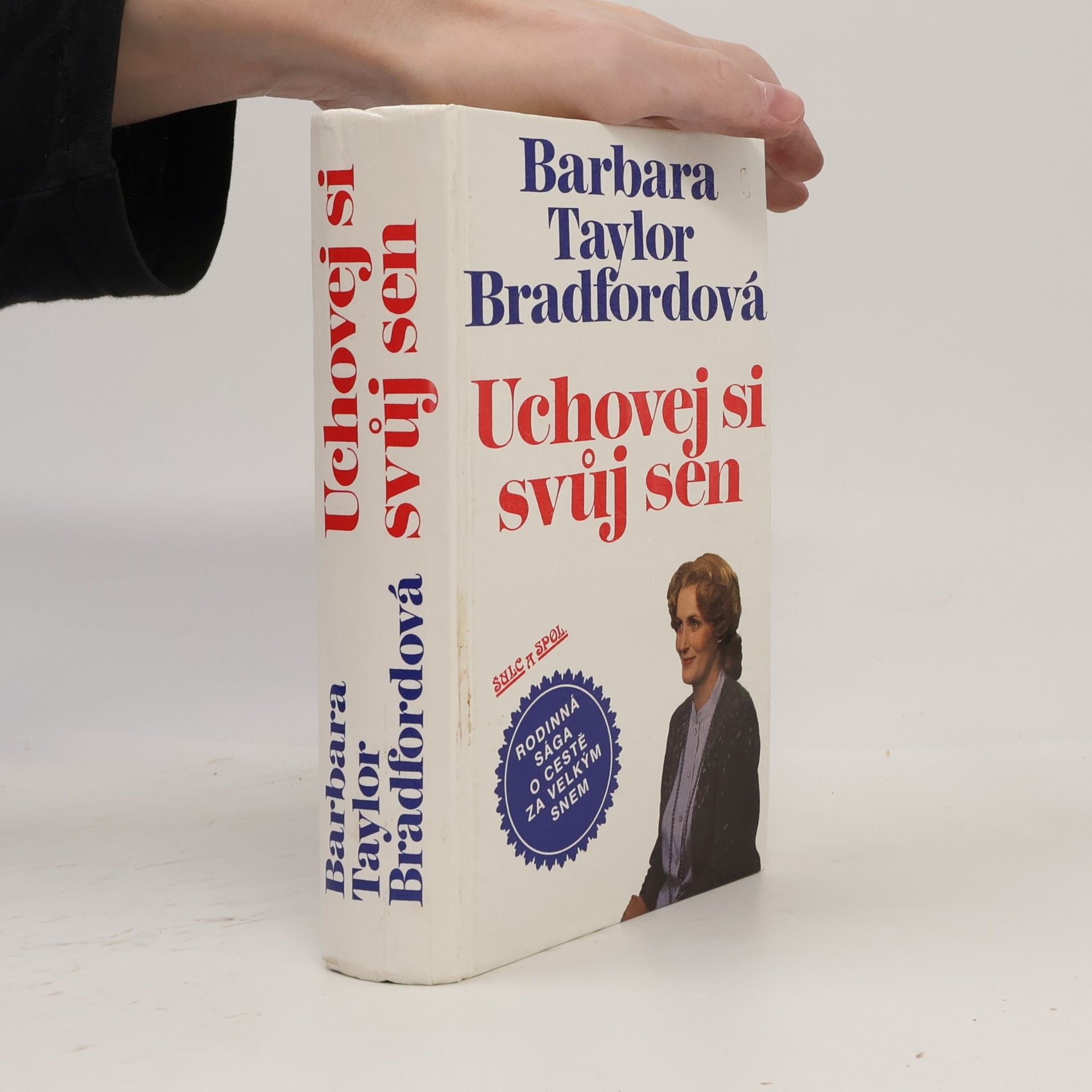 Barbara Taylor Bradford Uchovej si svůj sen