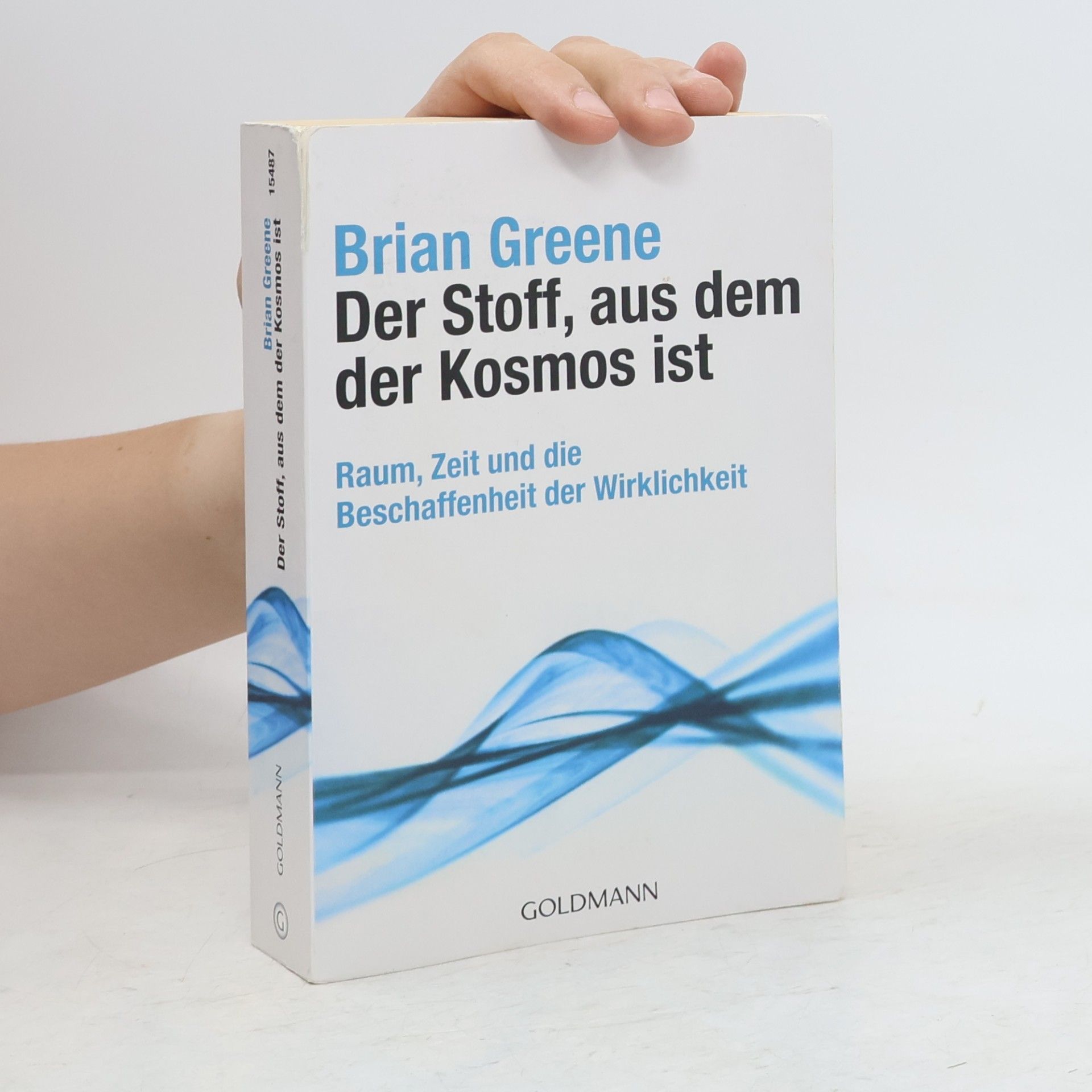 Brian Greene Der Stoff, aus dem der Kosmos ist