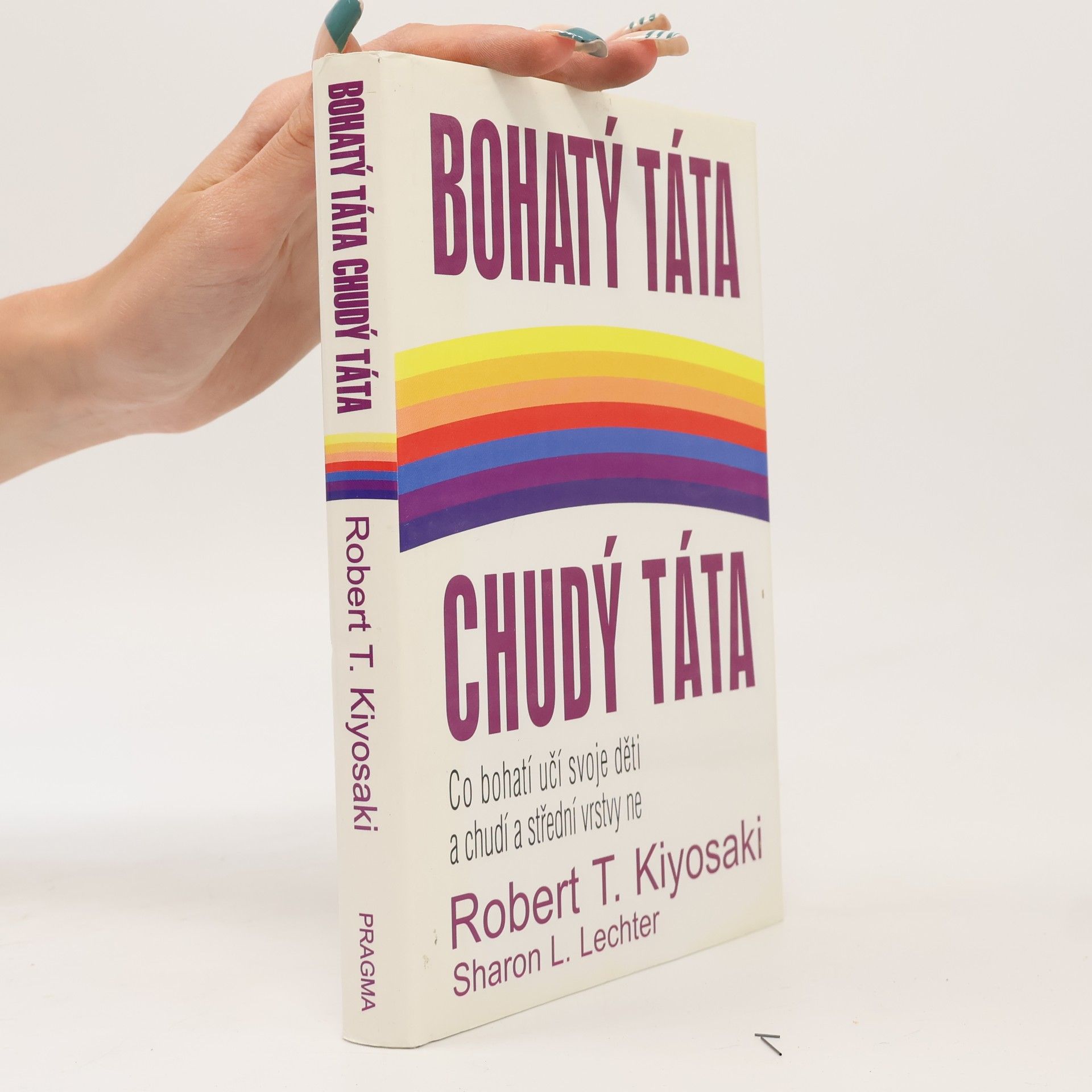 Robert Kiyosaki Bohatý táta, chudý táta