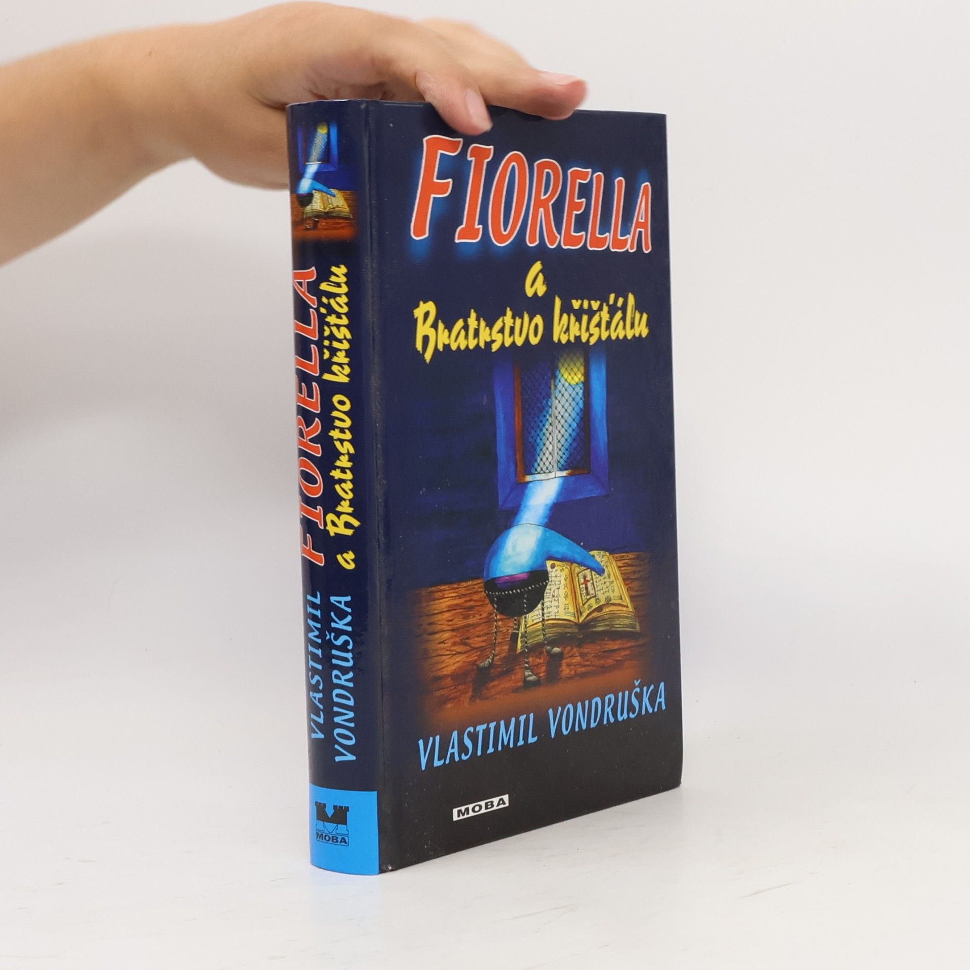 Vlastimil Vondruška Fiorella a Bratrstvo křišťálu
