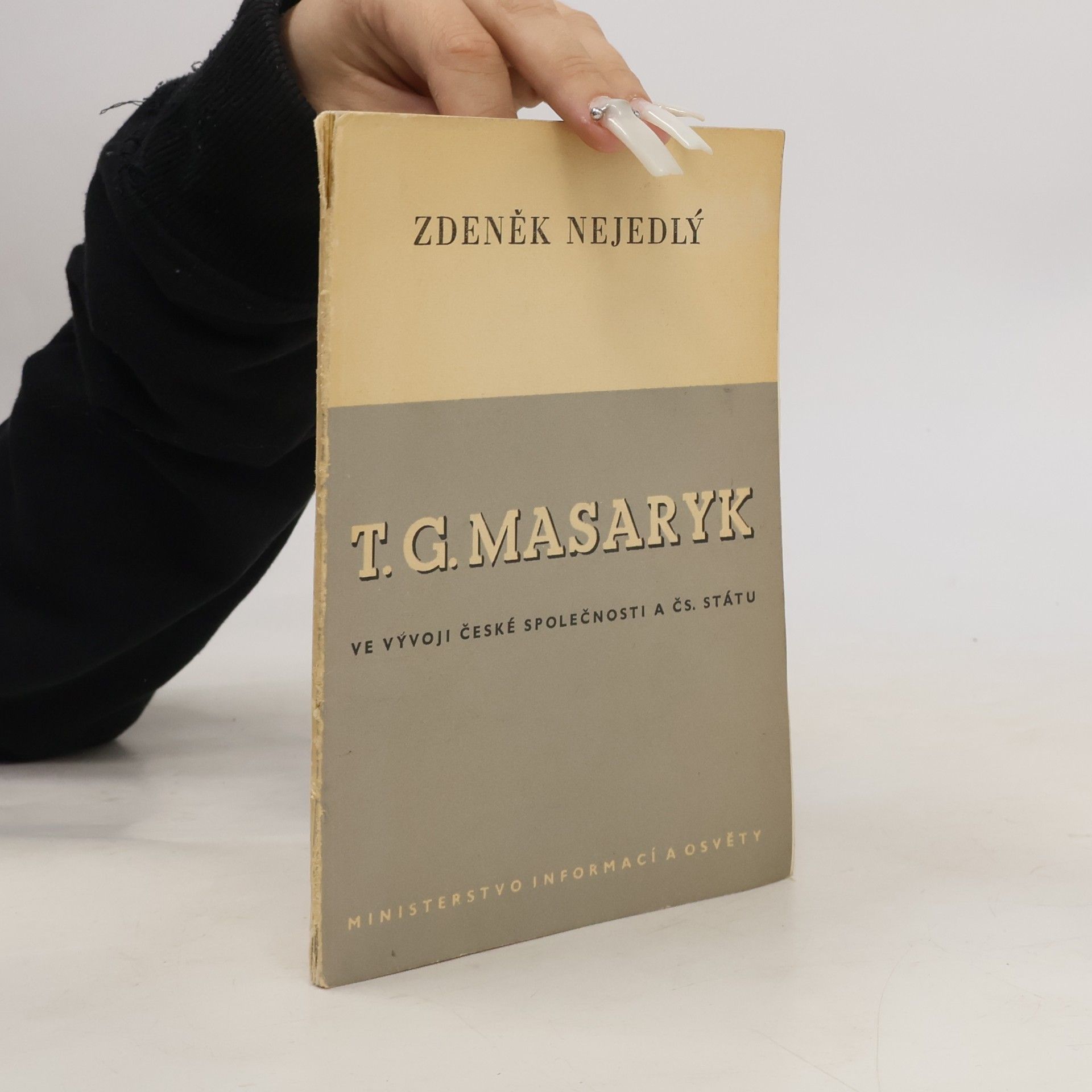 Zdeněk Nejedlý T. G. Masaryk ve vývoji české společnosti a čs. státu
