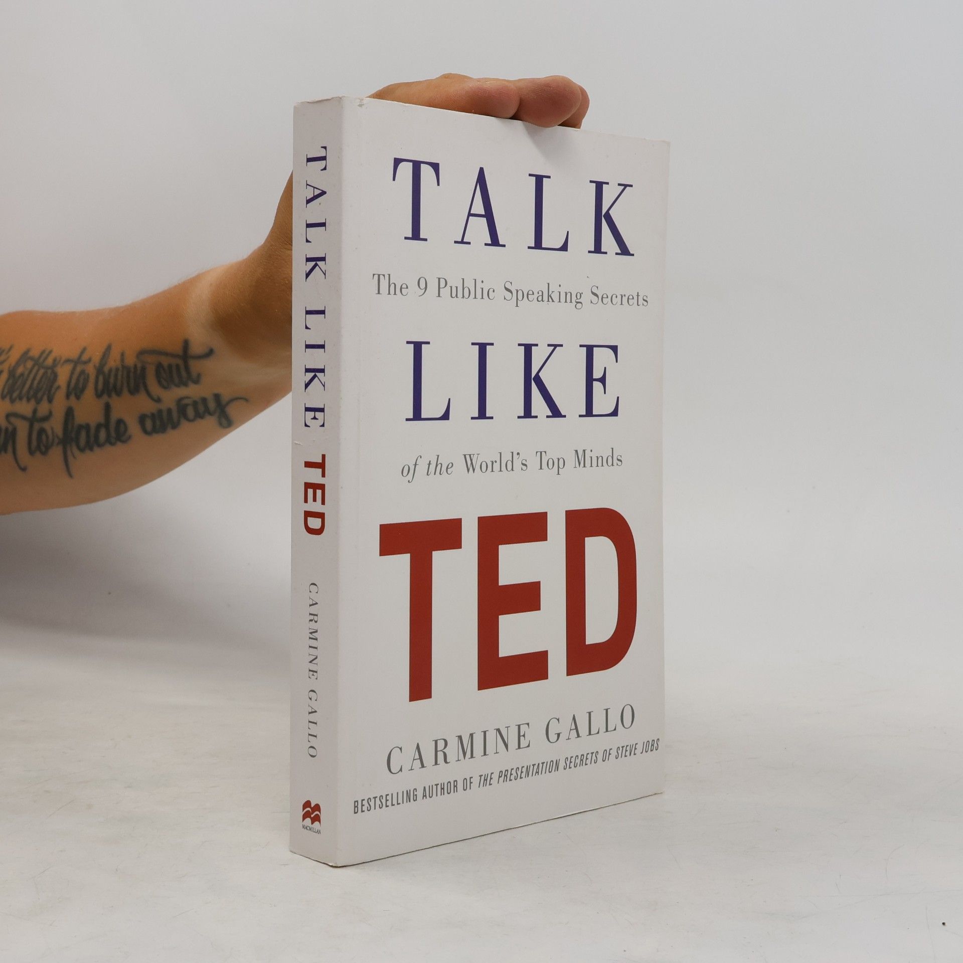 Carmine Gallo Talk like TED : the 9 public speaking secrets of the world's top minds