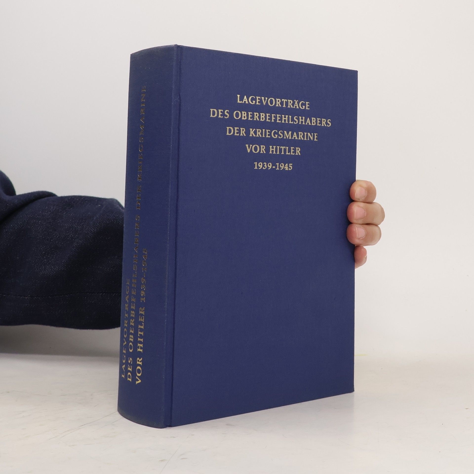 Gerhard Wagner Lagevorträge des Oberbefehlshabers der Kriegsmarine vor Hitler