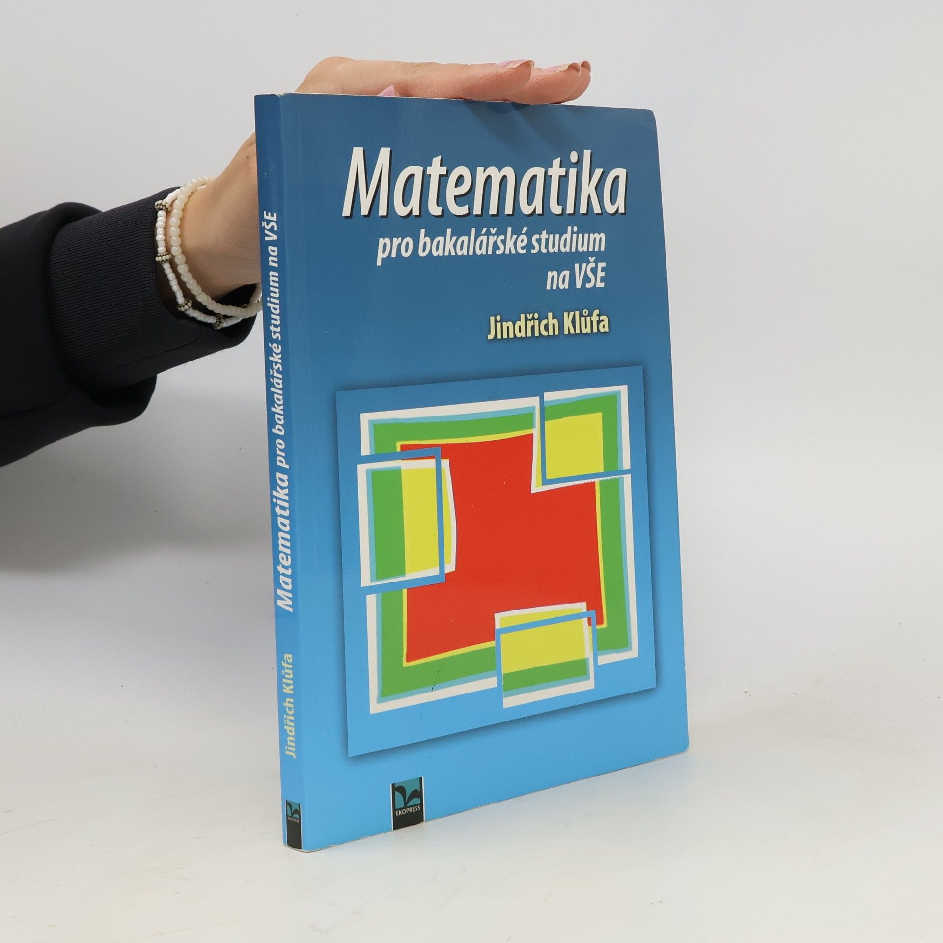 Jindřich Klůfa Matematika pro bakalářské studium na VŠE