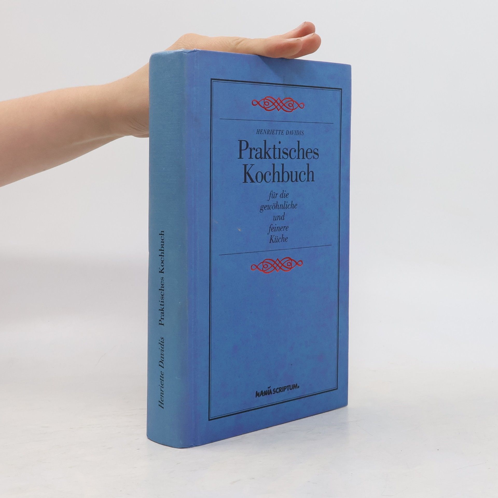 Henriette Davidis Praktisches Kochbuch für die gewöhnliche und feinere Küche