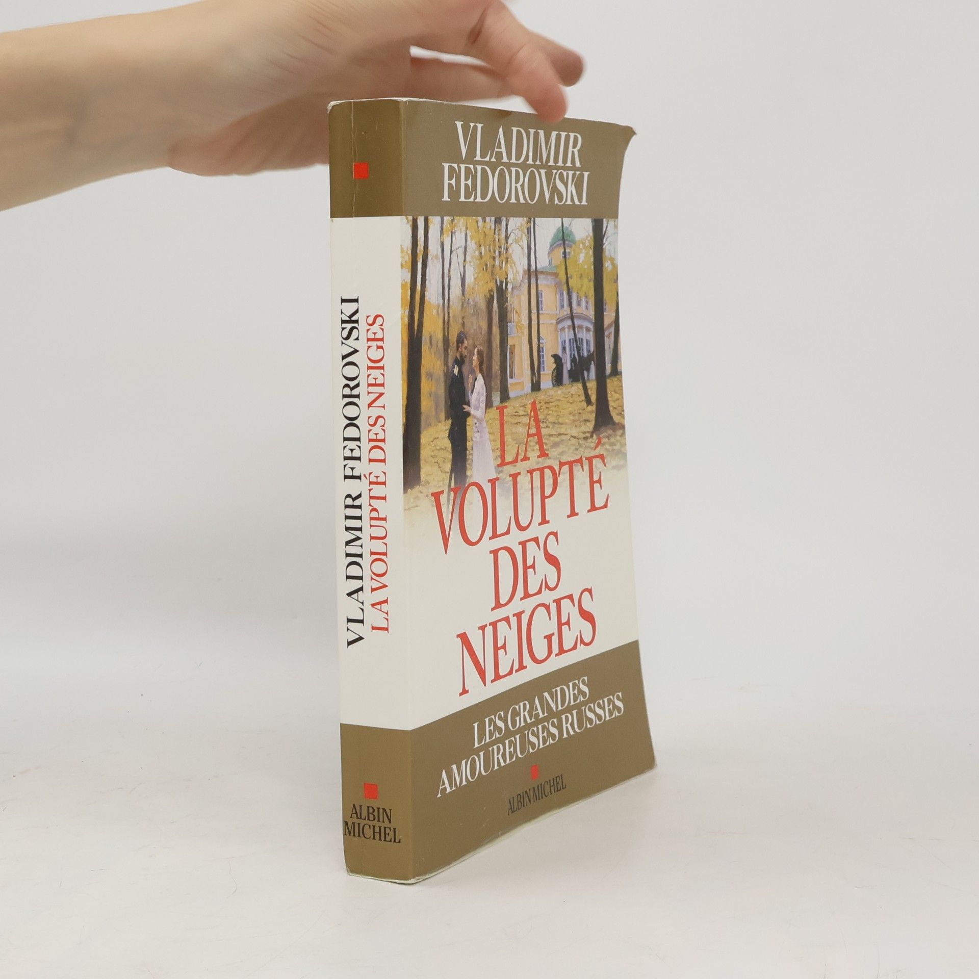 Vladimir Fedorovski La Volupté des neiges