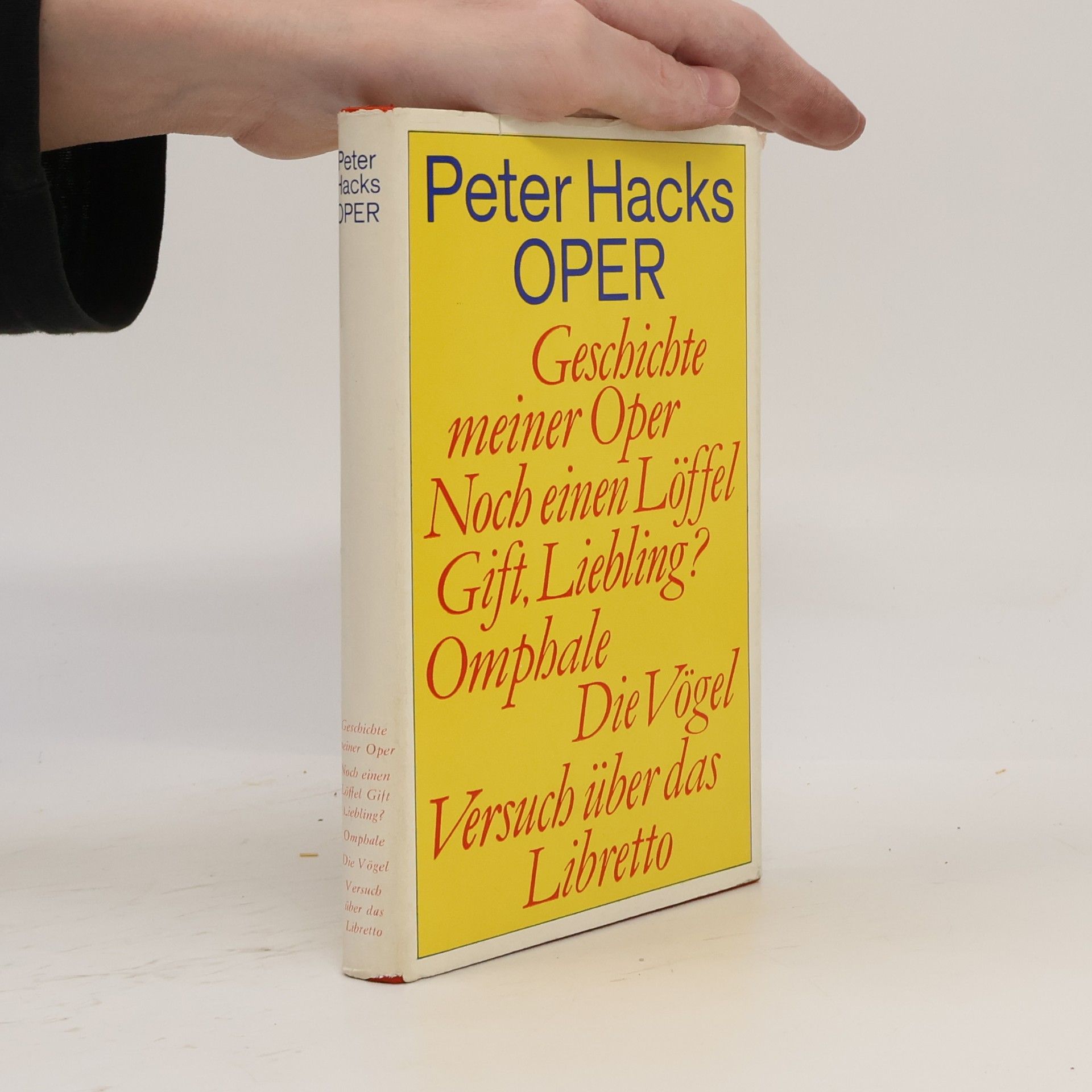 Peter Hacks Oper. Geschichte meiner Oper