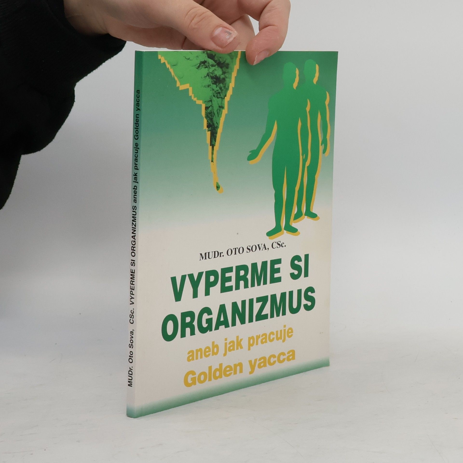 Oto Sova Vyperme si organismus aneb jak pracuje Golden yacca