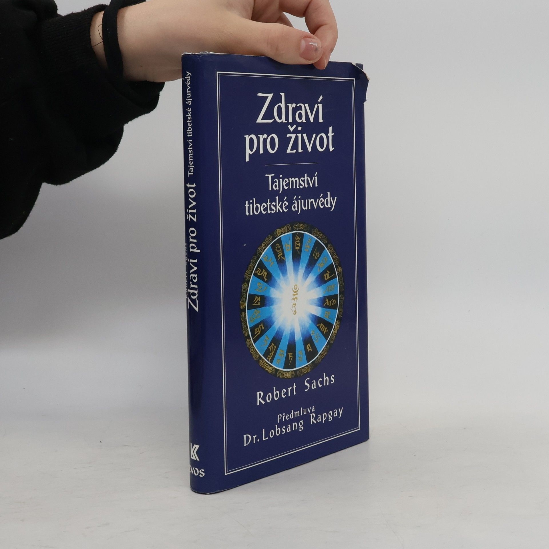 Robert Sachs Zdraví pro život : tajemství tibetské ájurvédy