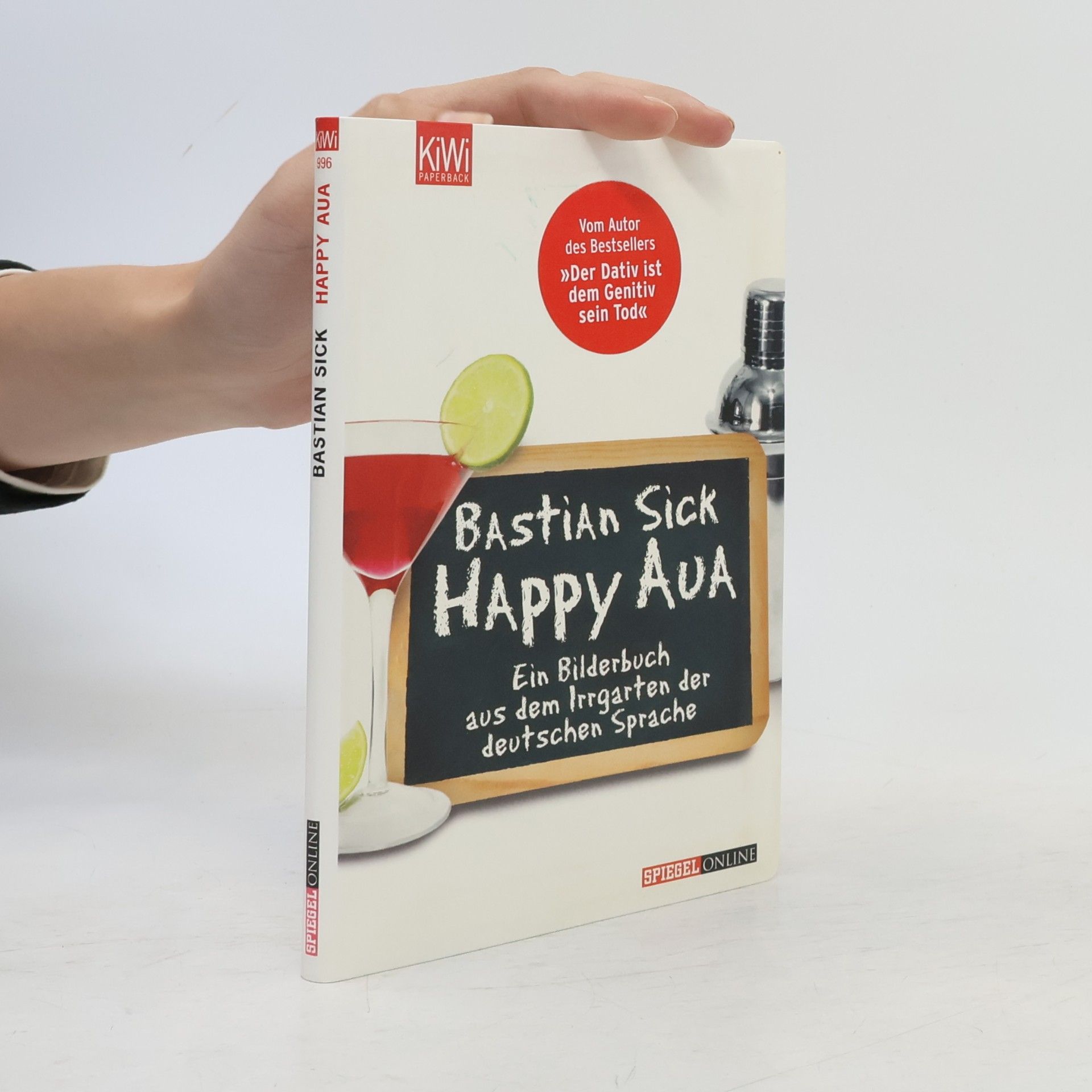 Bastian Sick Happy Aua : ein Bilderbuch aus dem Irrgarten der deutschen Sprache