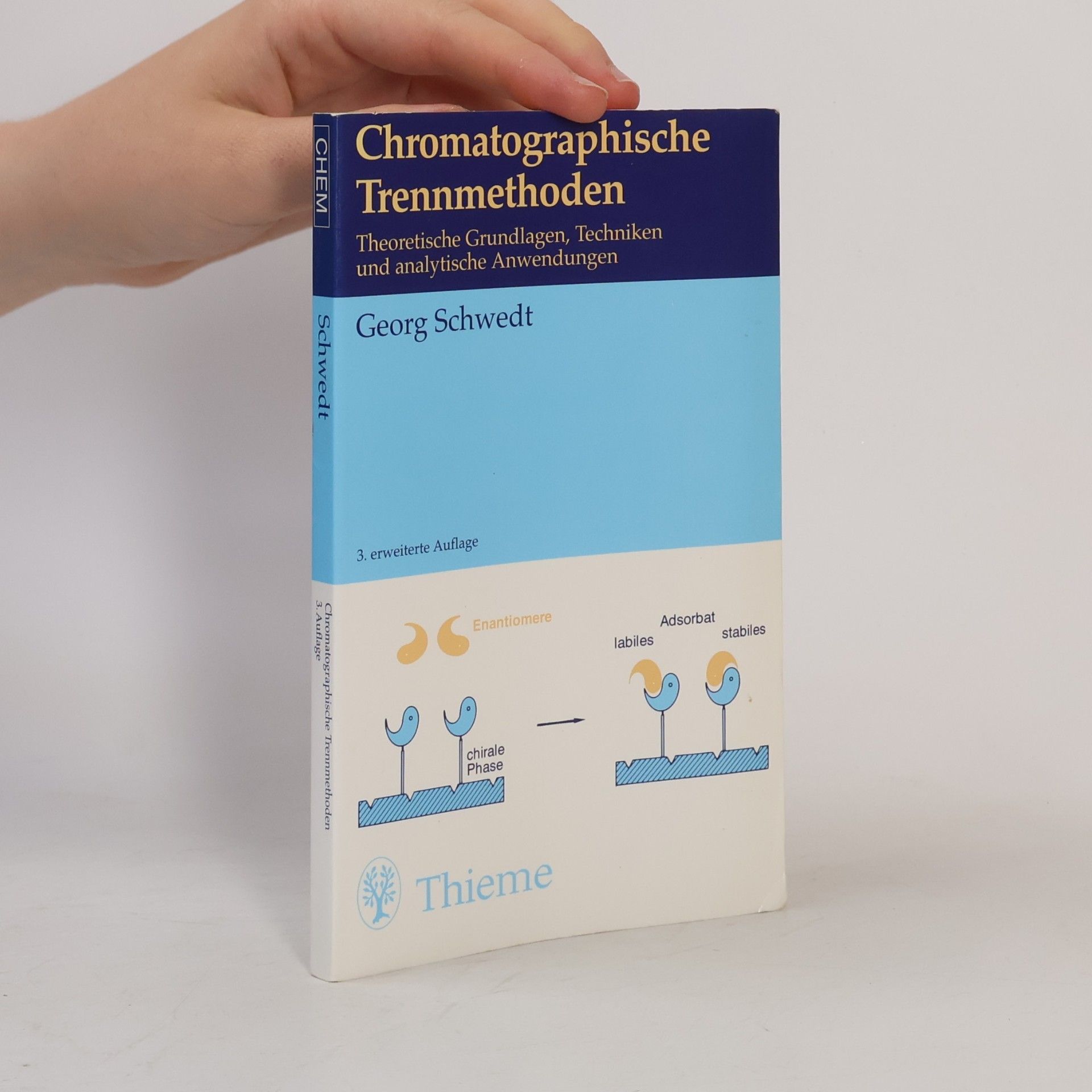 Georg Schwedt Chromatographische Trennmethoden - 3. erweiterte Auflage