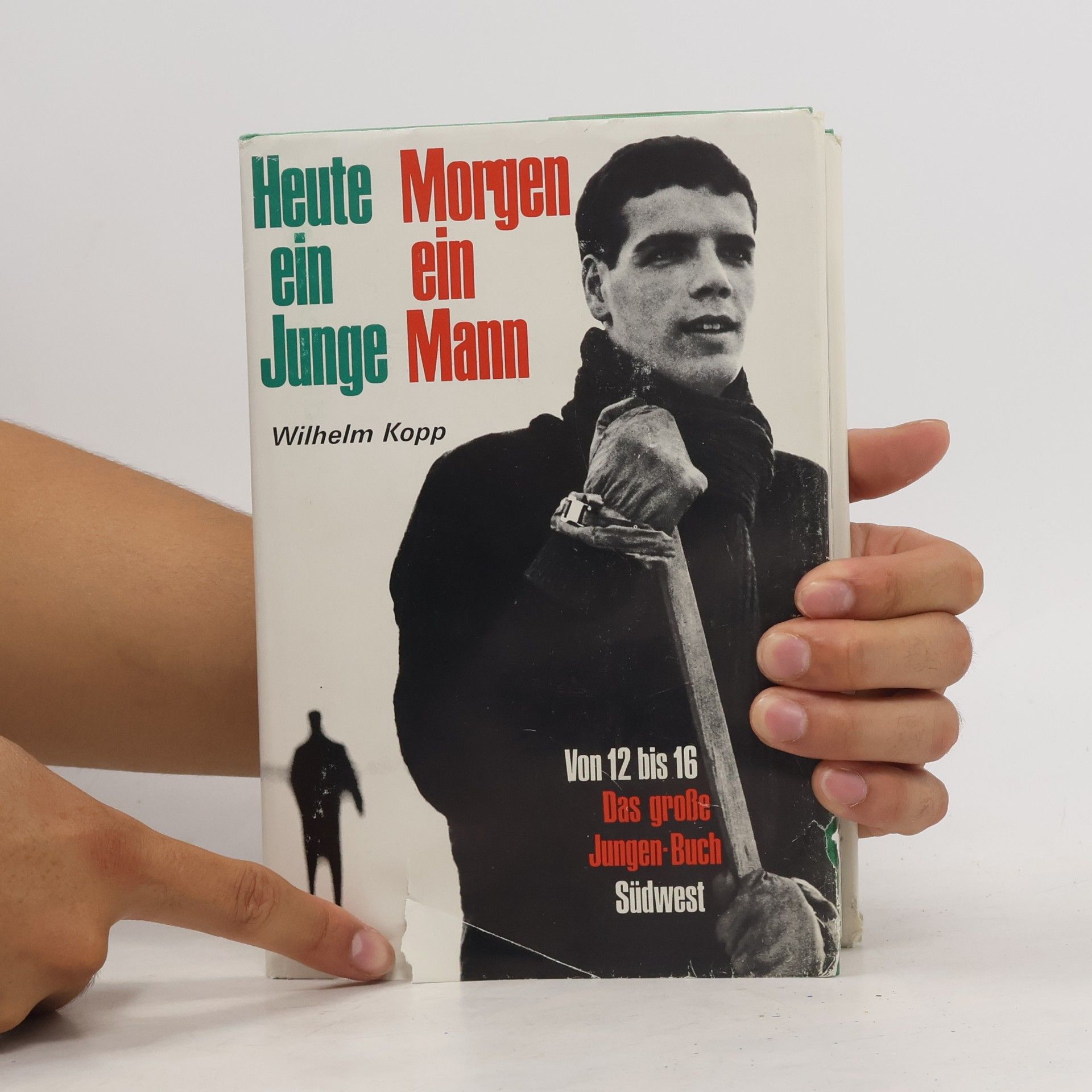 Wilhelm Kopp Heute ein Junge, morgen ein Mann
