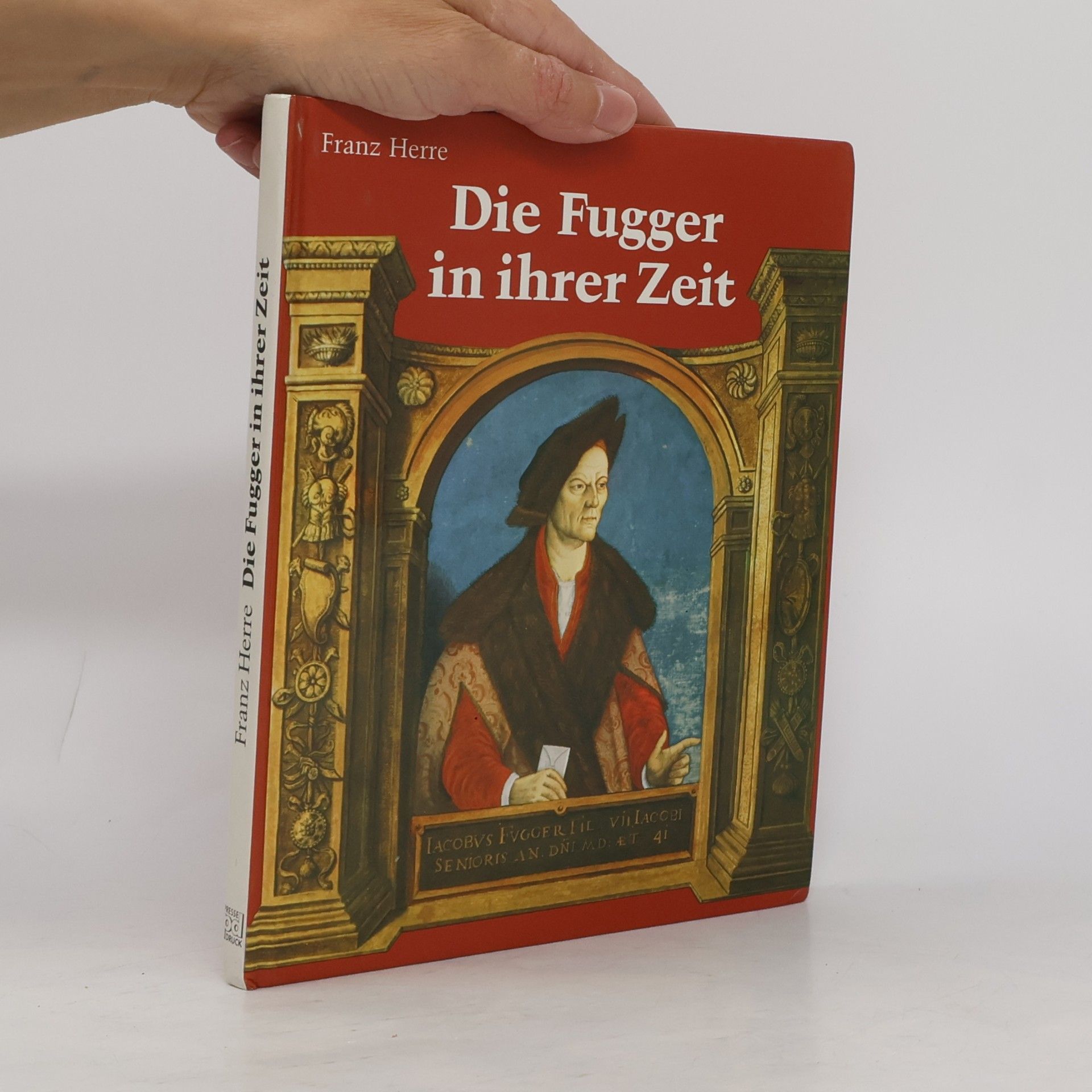 Franz Herre Die Fugger in ihrer Zeit