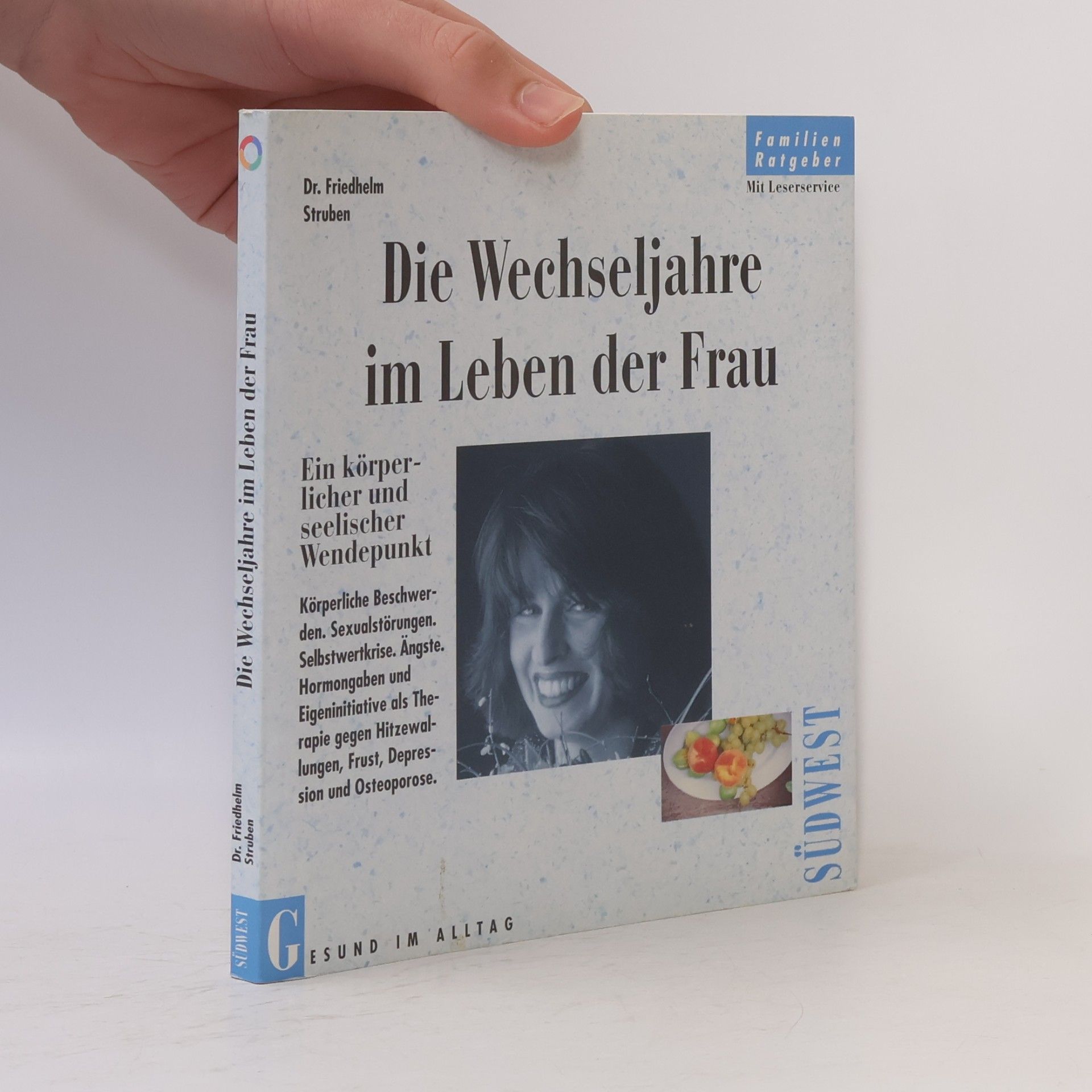 Friedhelm Struben Die Wechseljahre im Leben der Frau