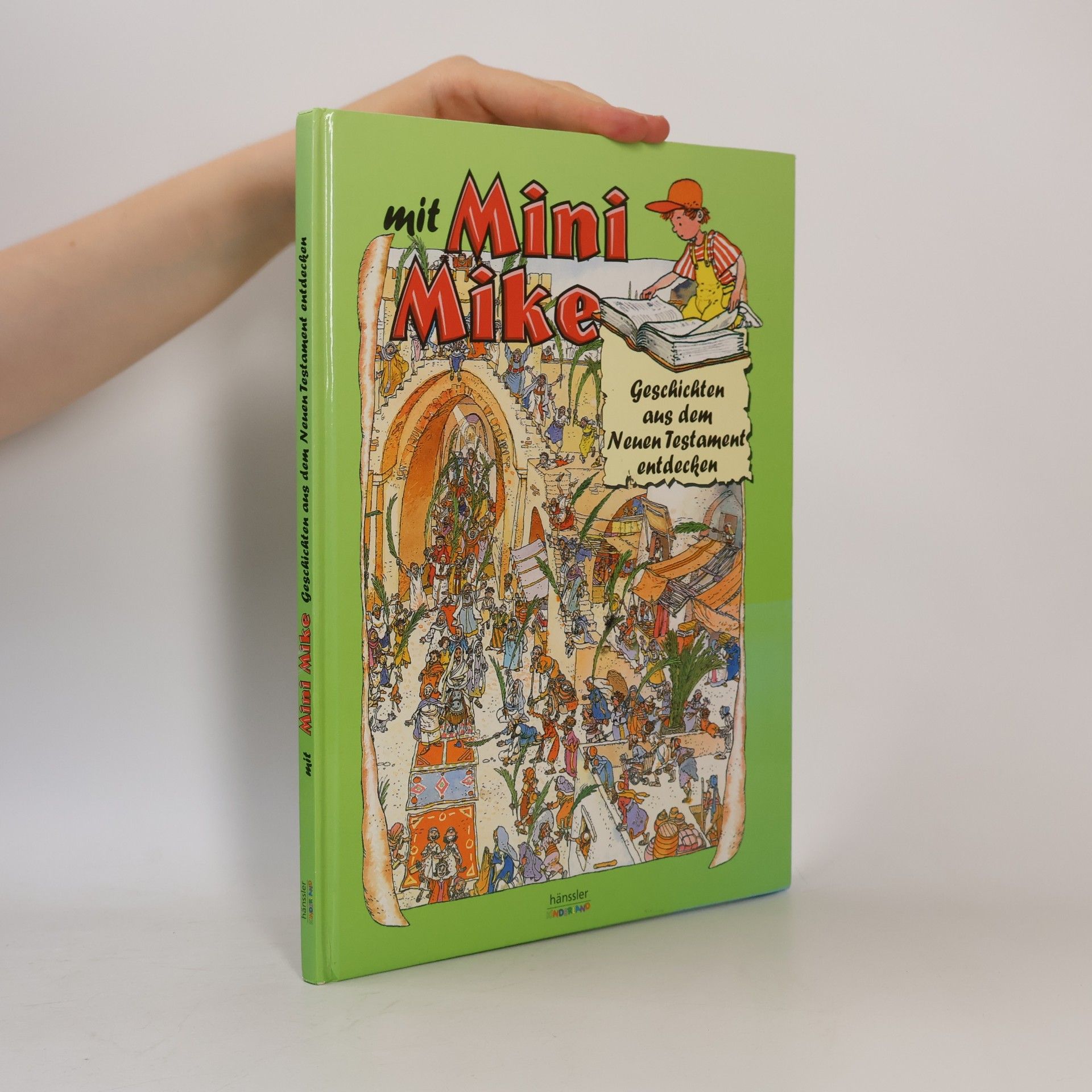 Autorenkollektiv Mit Mini Mike Geschichten aus dem Neuen Testament entdecken
