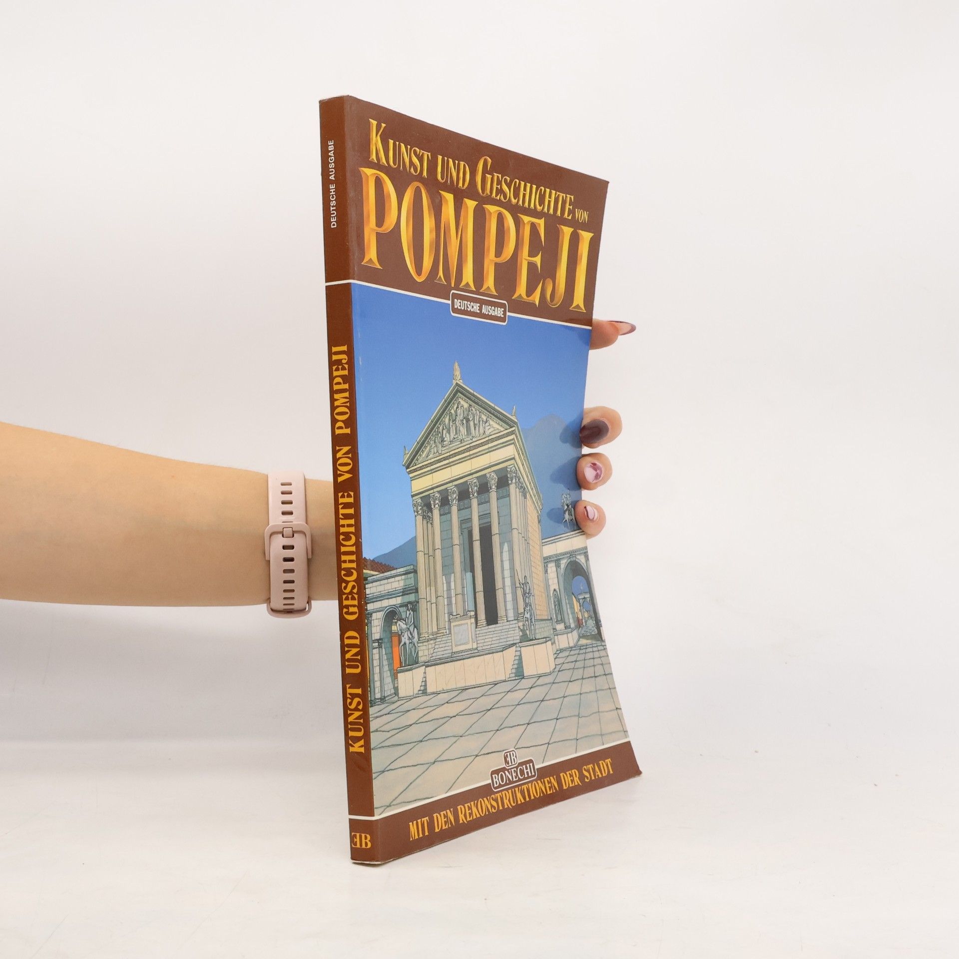Stefano Giuntoli Kunst und Geschichte von Pompeji