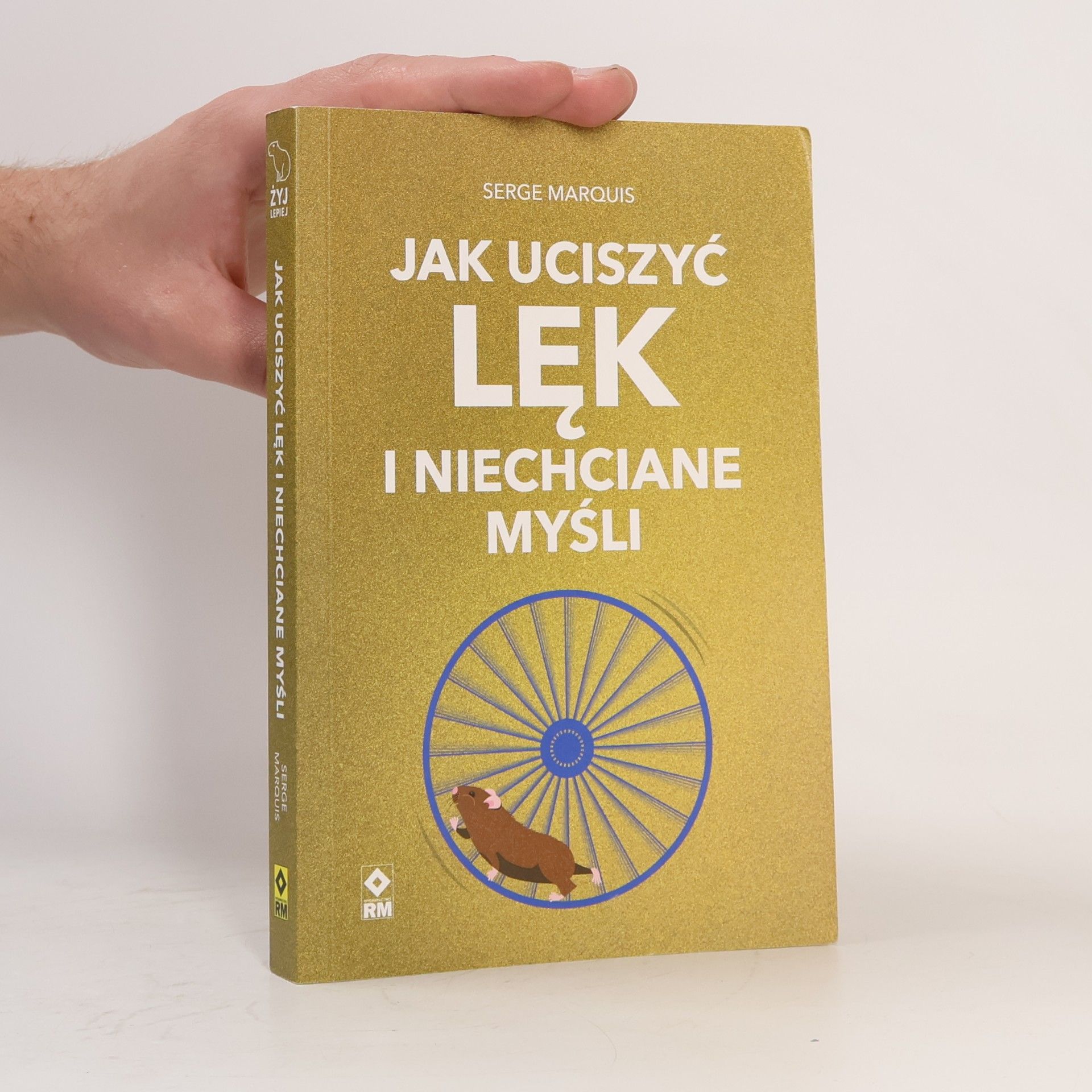 Serge Marquis Jak uciszyć lęk i niechciane myśli