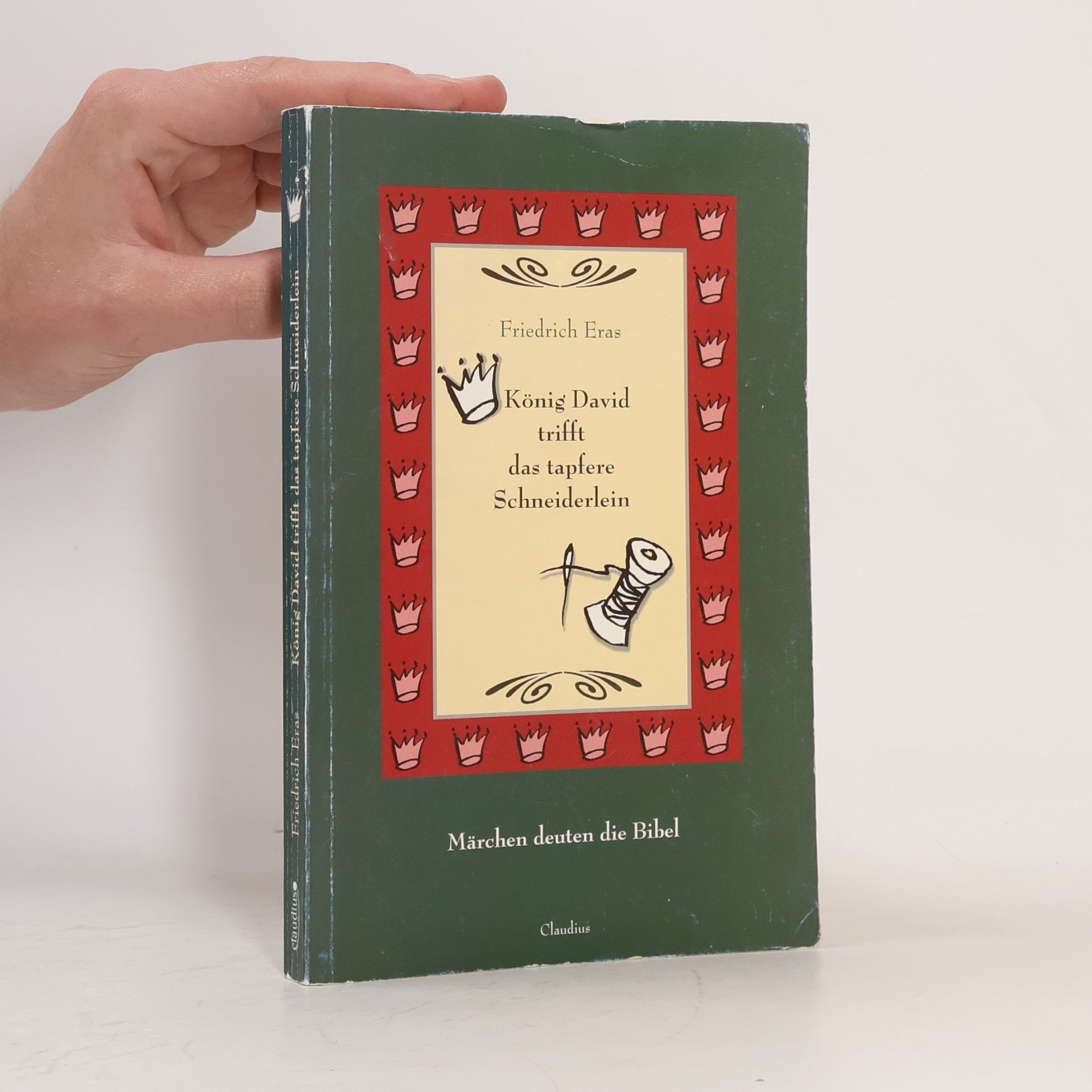 Friedrich Eras König David trifft das tapfere Schneiderlein. Märchen deuten die Bibel.