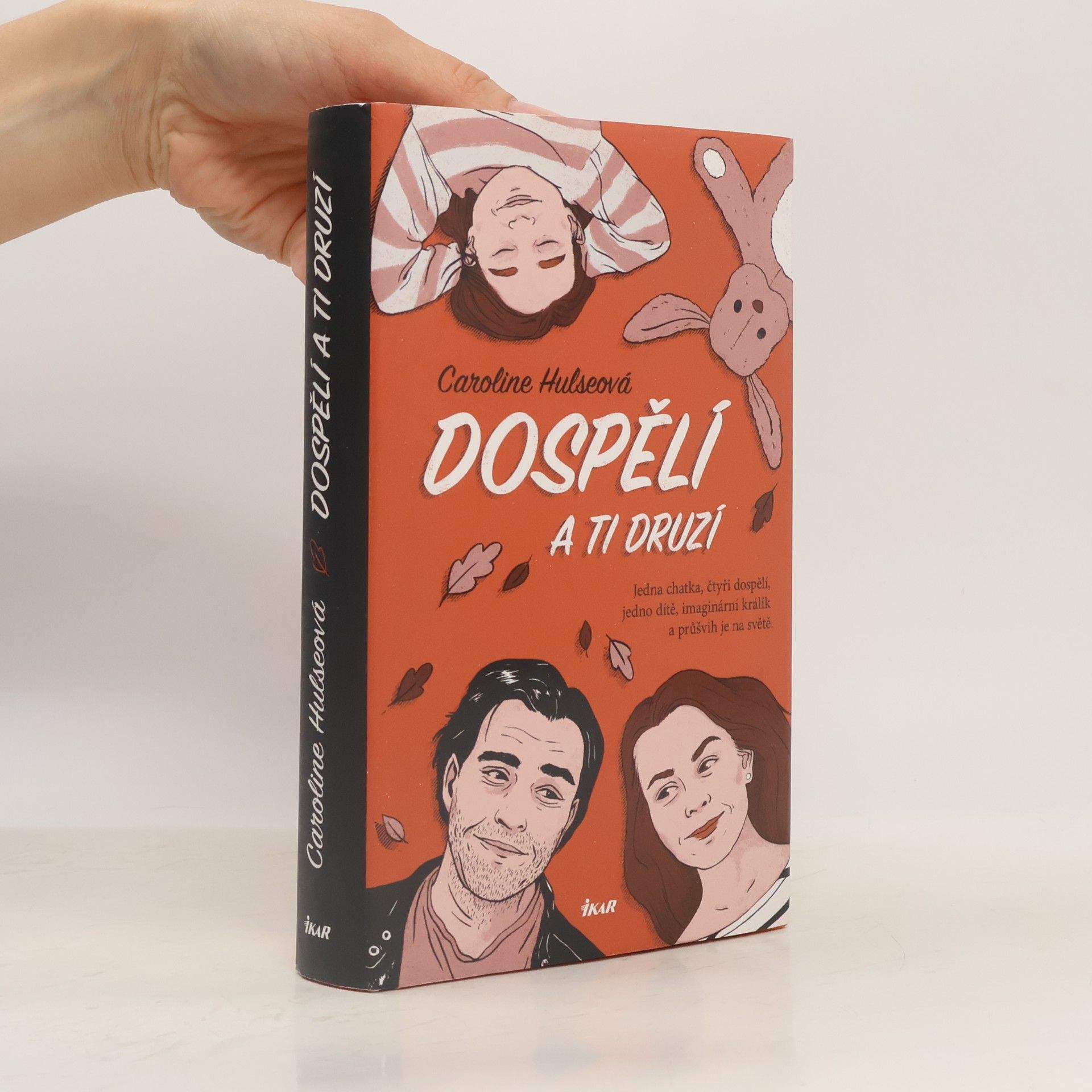 Caroline Hulse Dospělí a ti druzí
