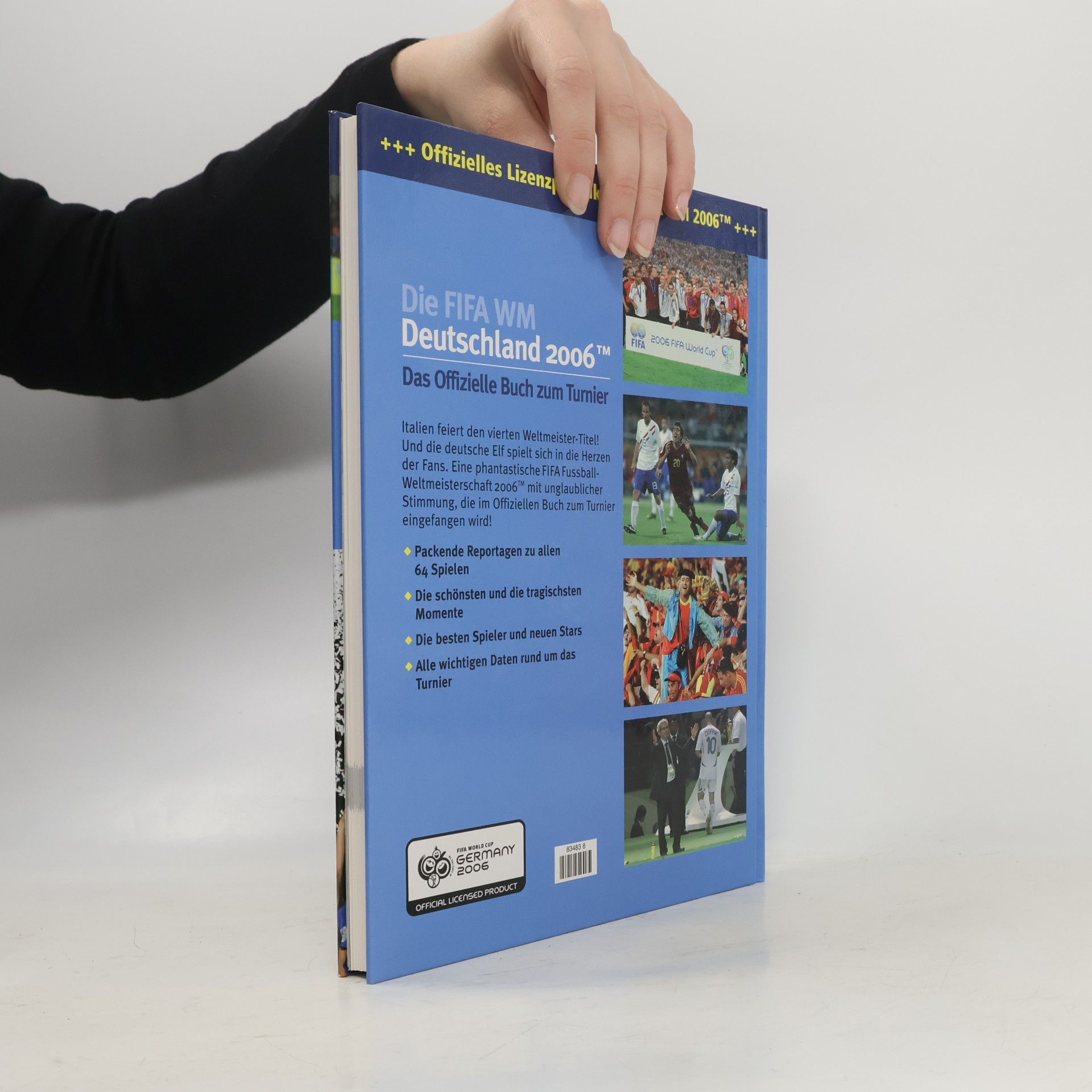 Kolektiv autorů Die FIFA WM. Deutschland 2006. Das Offizielle Buch zum Turnier