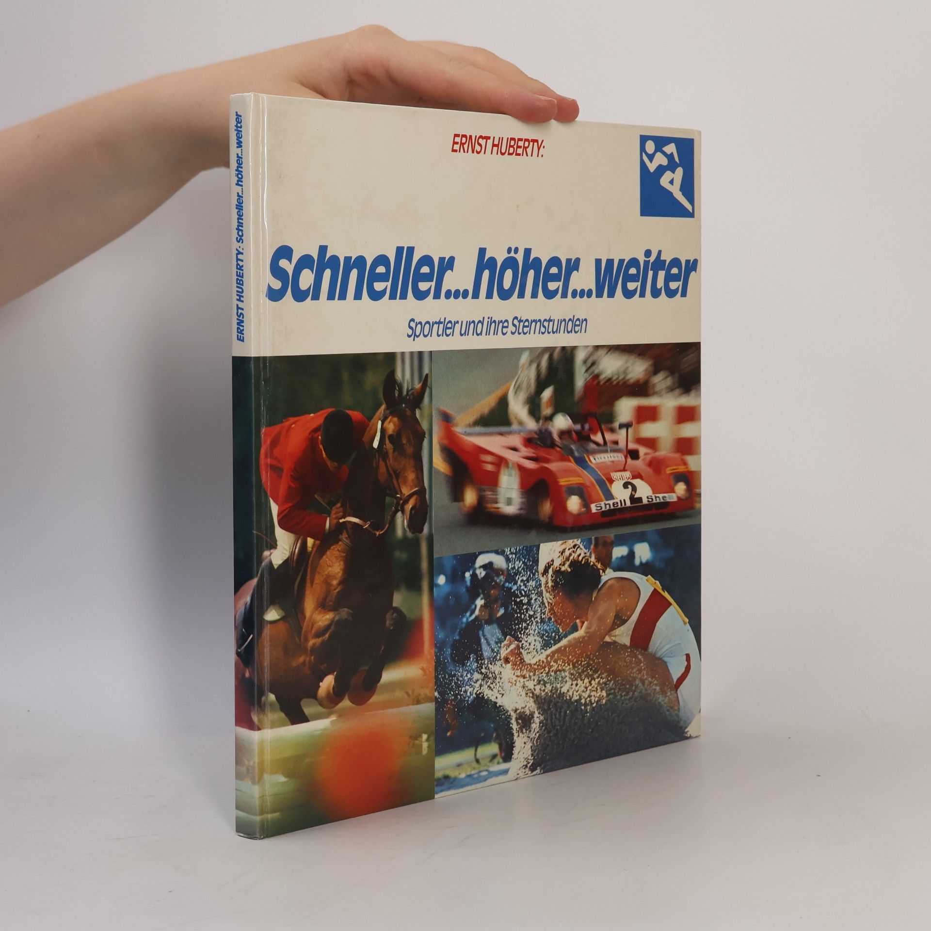 Ernst Huberty Schneller...höher...weiter