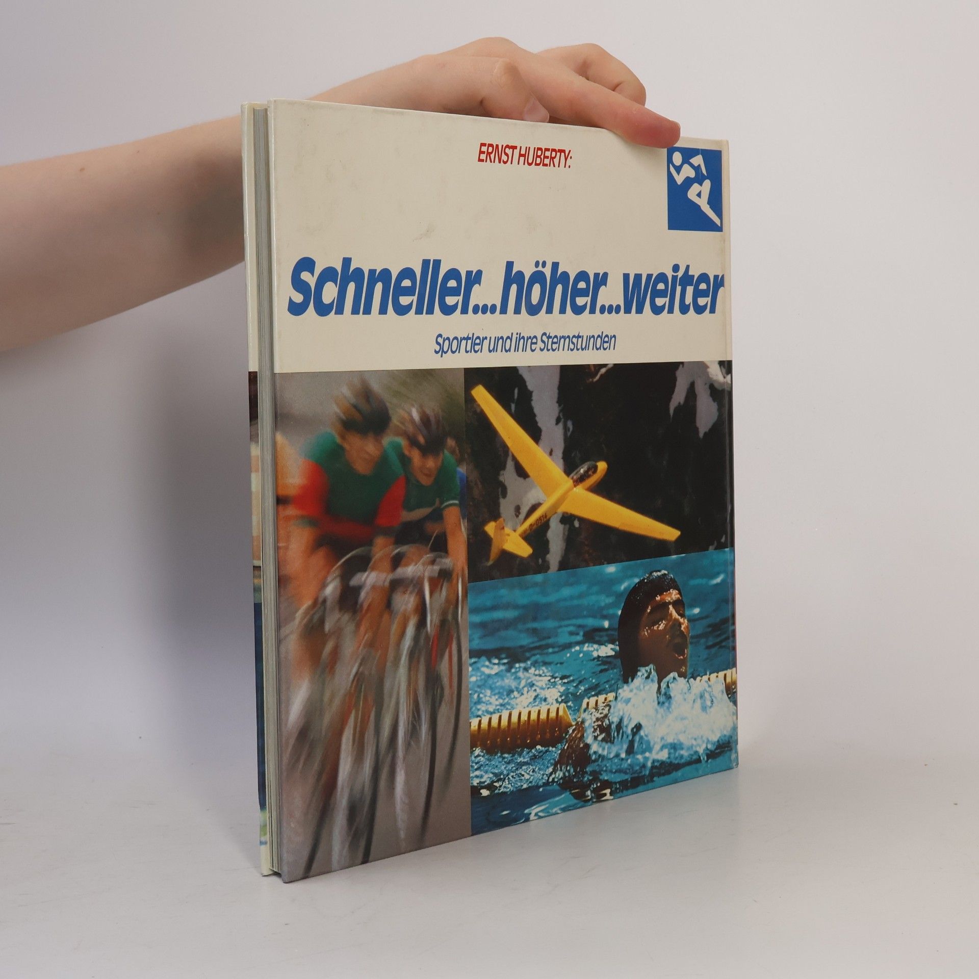 Ernst Huberty Schneller...höher...weiter