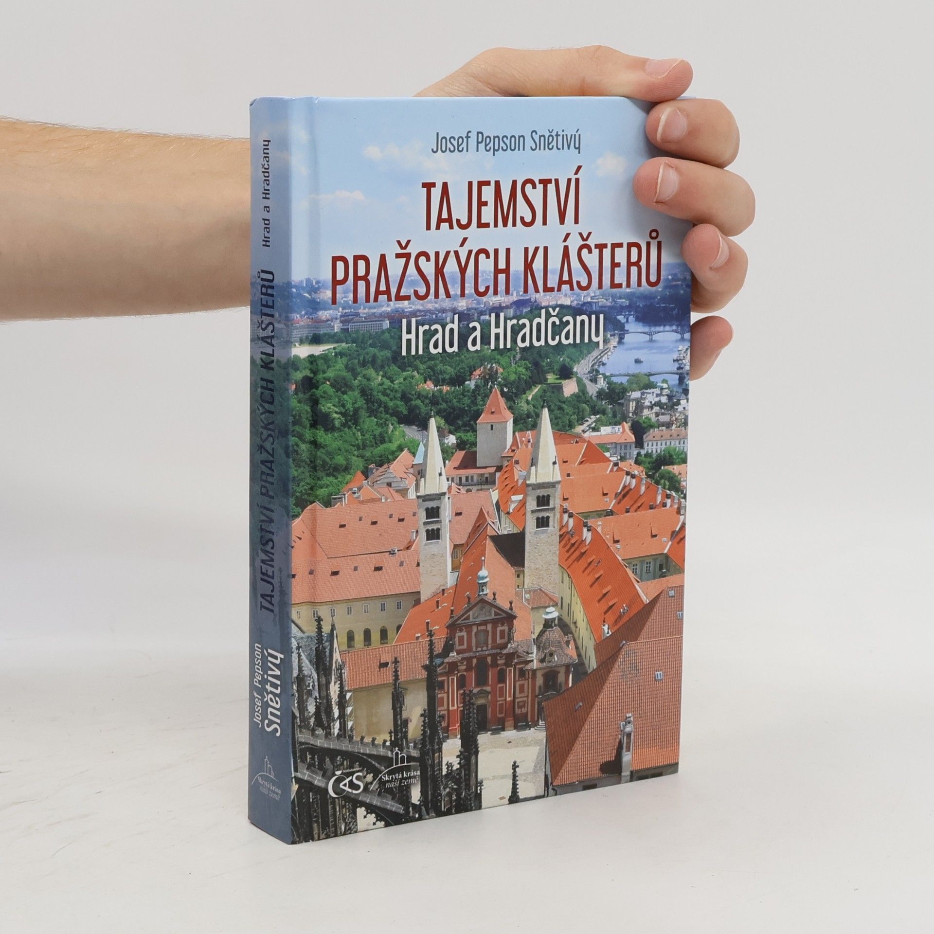 Josef Snětivý Tajemství pražských klášterů