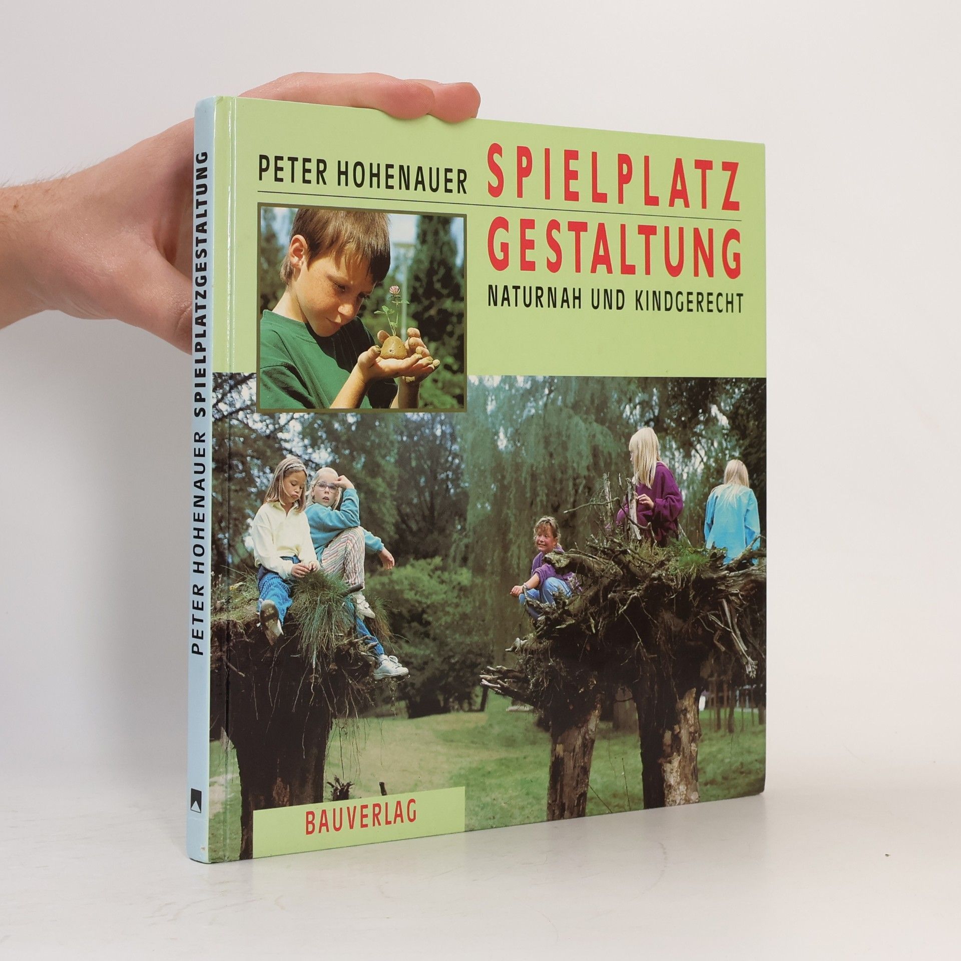 Peter Hohenauer Spielplatzgestaltung - naturnah und kindgerecht