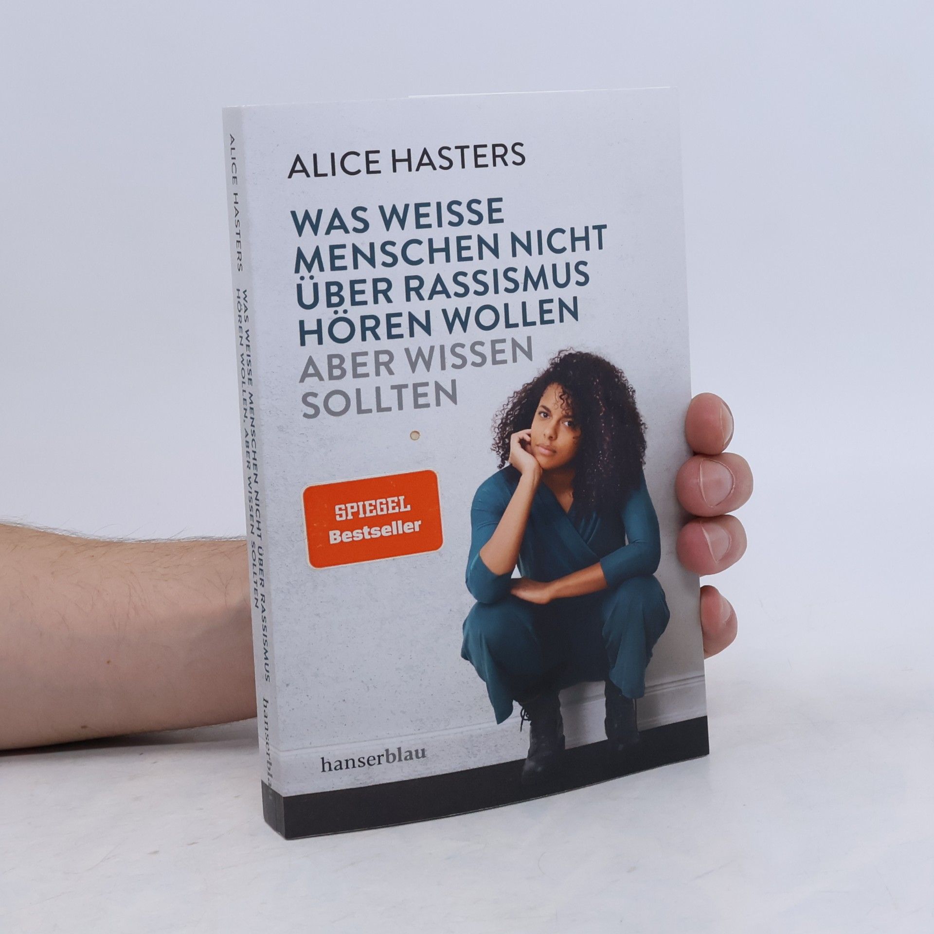 Alice Hasters Was weiße Menschen nicht über Rassismus hören wollen, aber wissen sollten