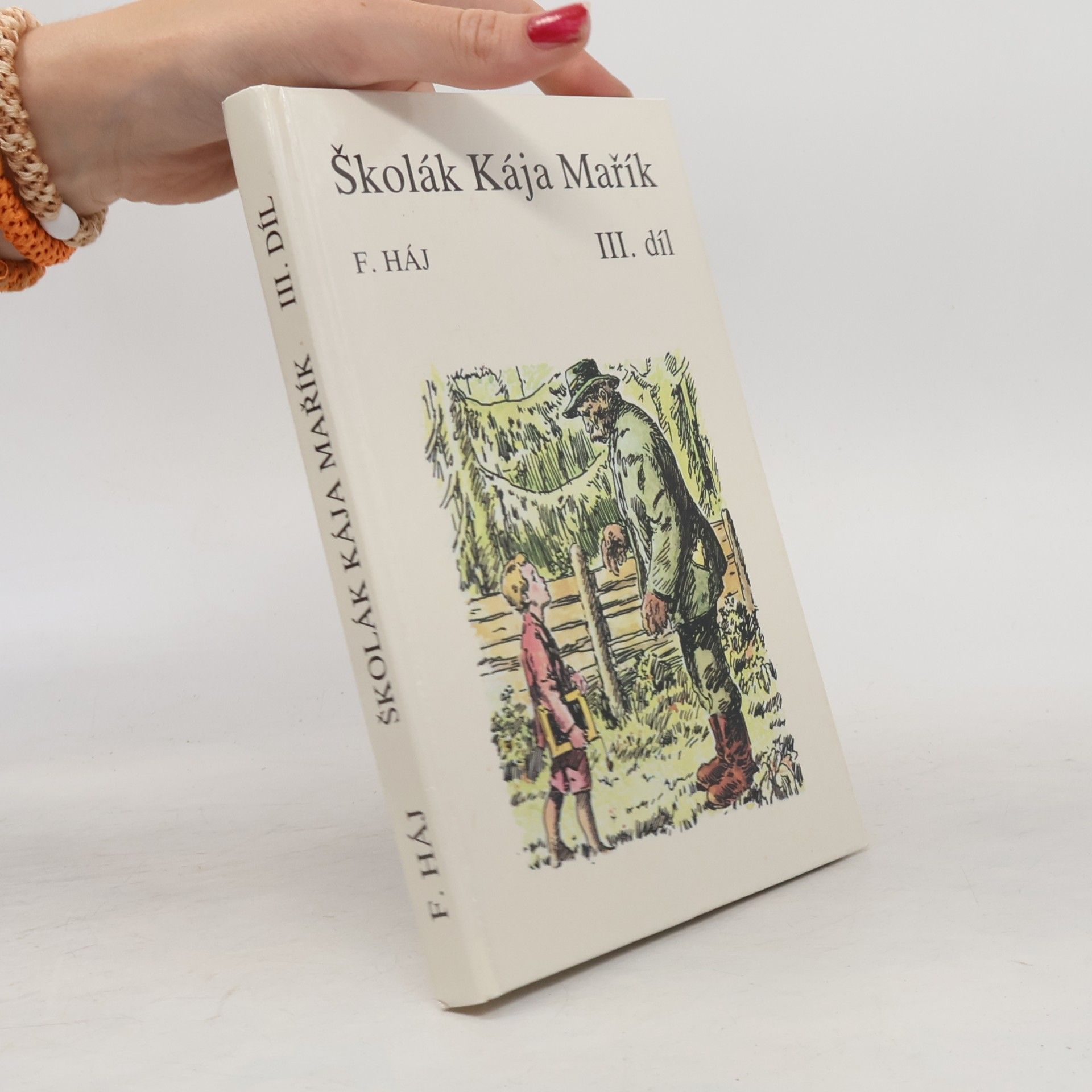 F. Háj Školák Kája Mařík III.díl