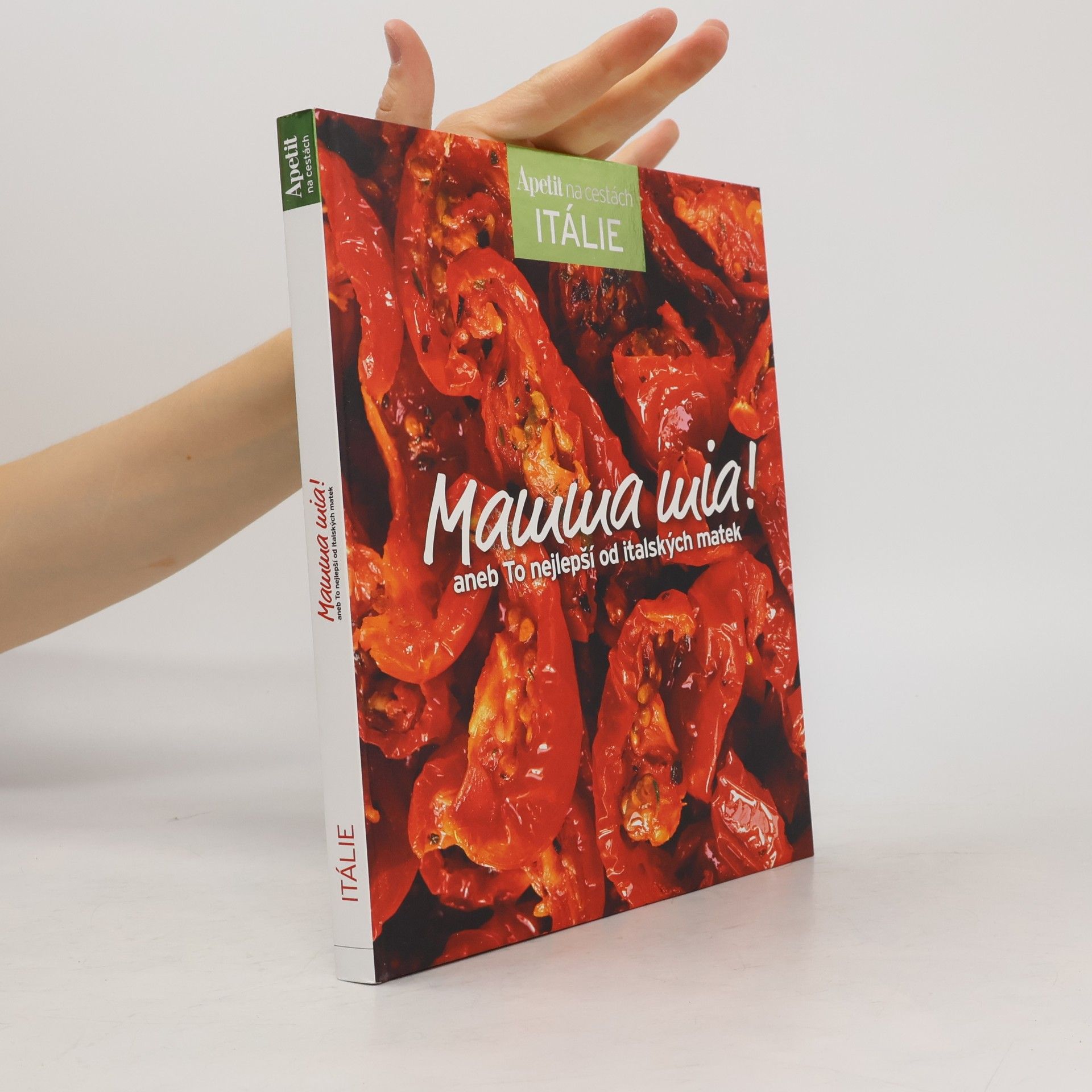 Alena Hrbková Mamma mia!, aneb To nejlepší od italských matek