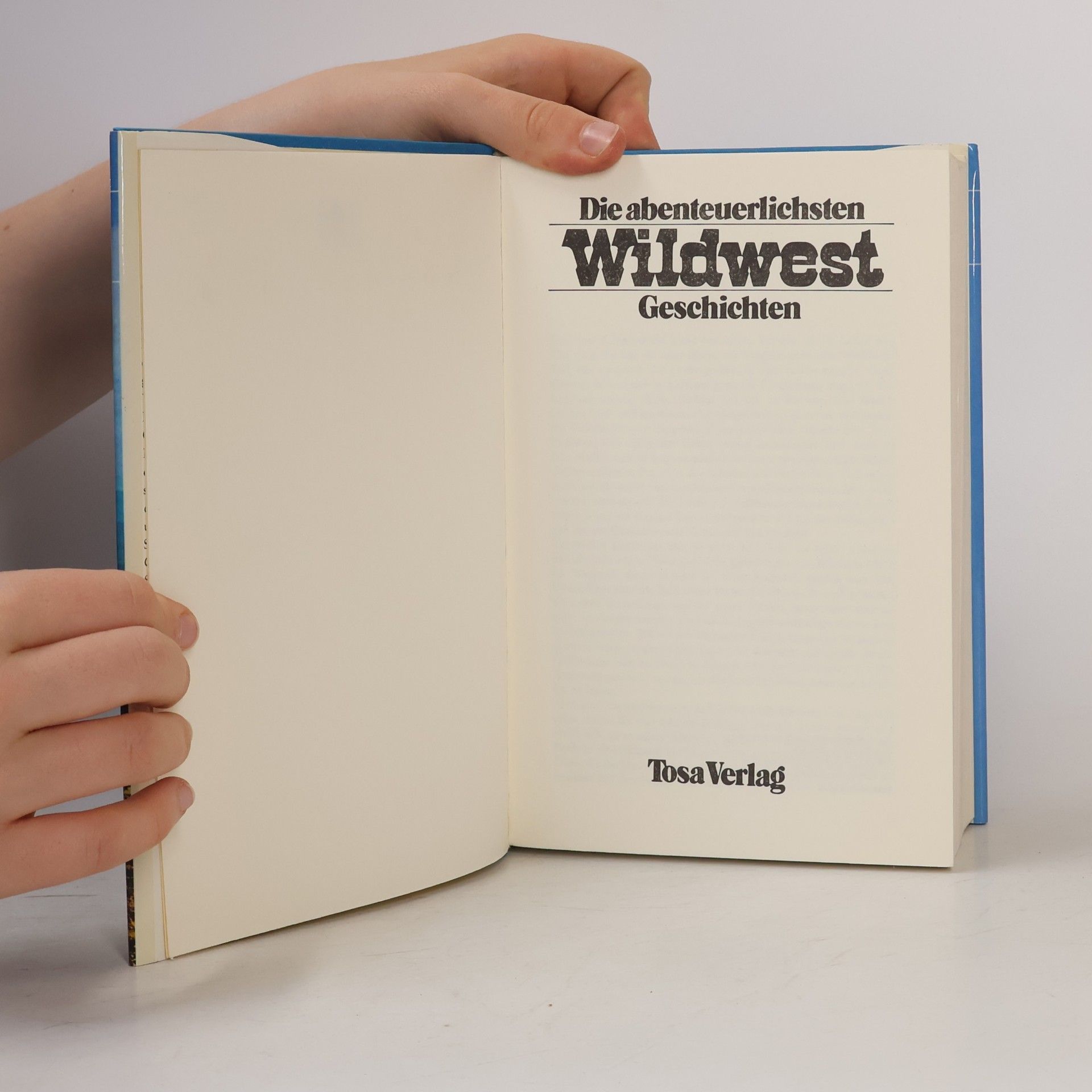 Various authors Die abenteuerlichsten Wildwest. Geschichten