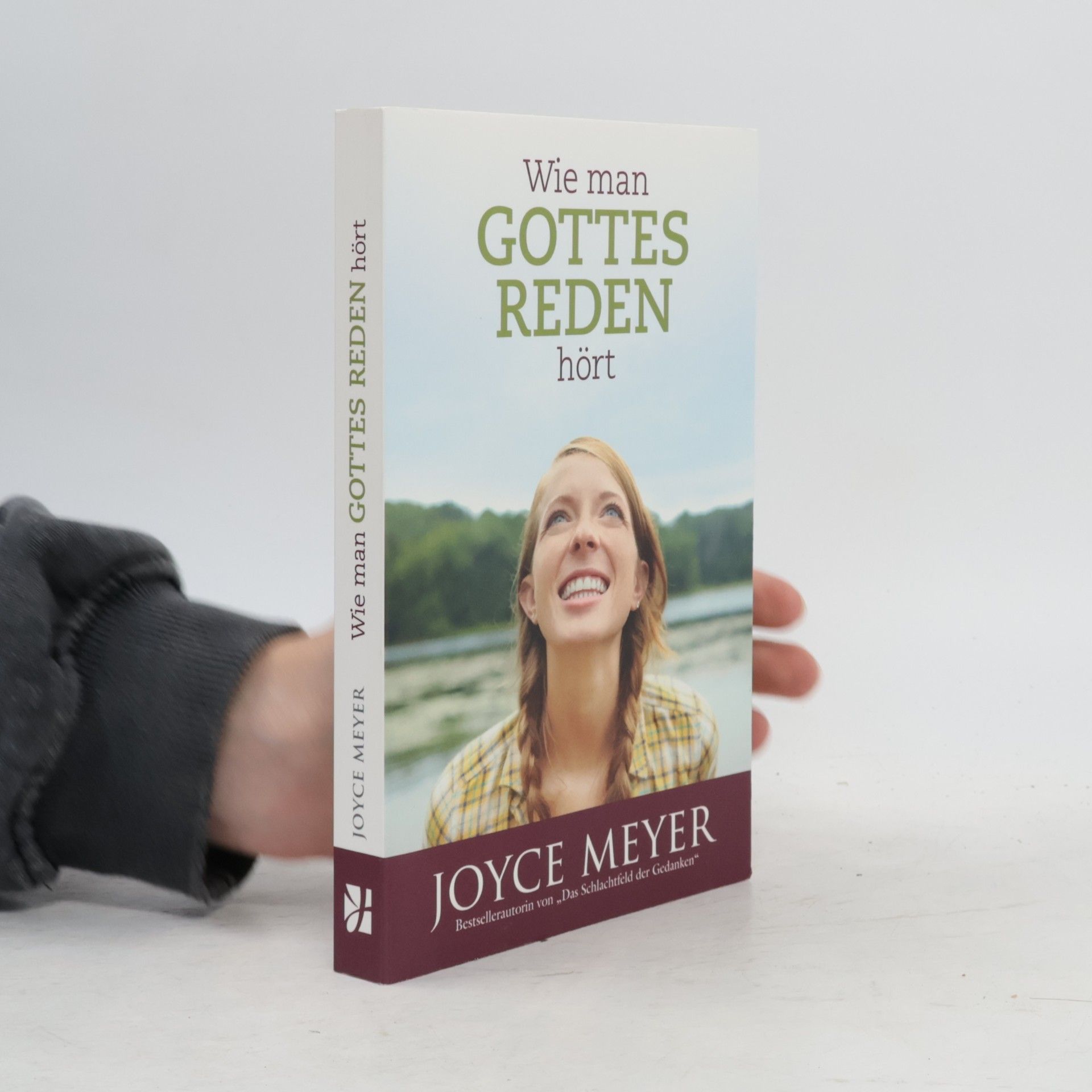 Joyce Meyer Wie man Gottes Reden hört. Erkennen Sie Gottes Stimme und treffen Sie die richtigen Entscheidungen