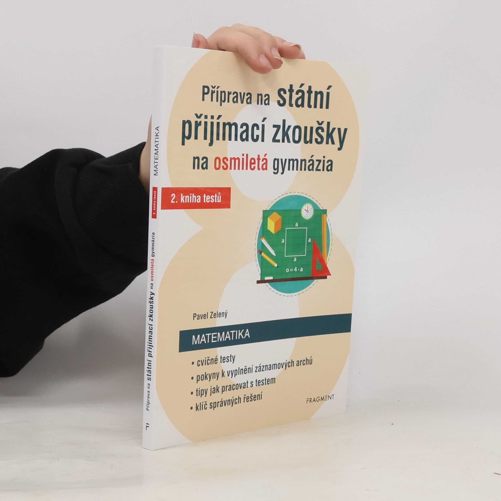 Pavel Zelený Příprava na státní přijímací zkoušky na osmiletá gymnázia. Matematika