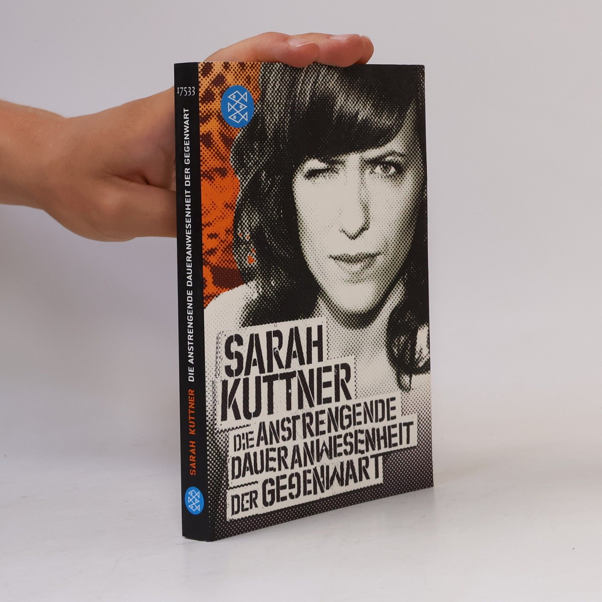 Sarah Kuttner Die anstrengende Daueranwesenheit der Gegenwart