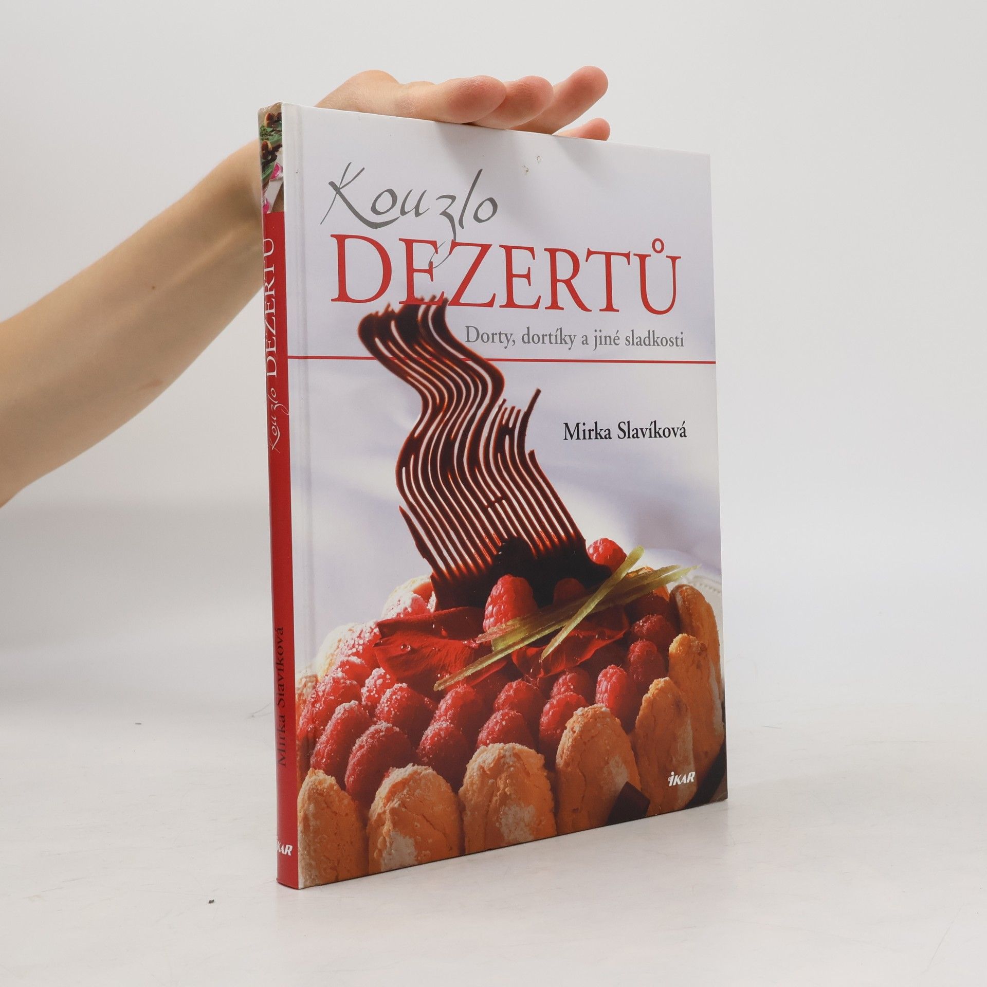 Mirka van Gils Slavíková Kouzlo dezertů : dorty, dortíky a jiné sladkosti