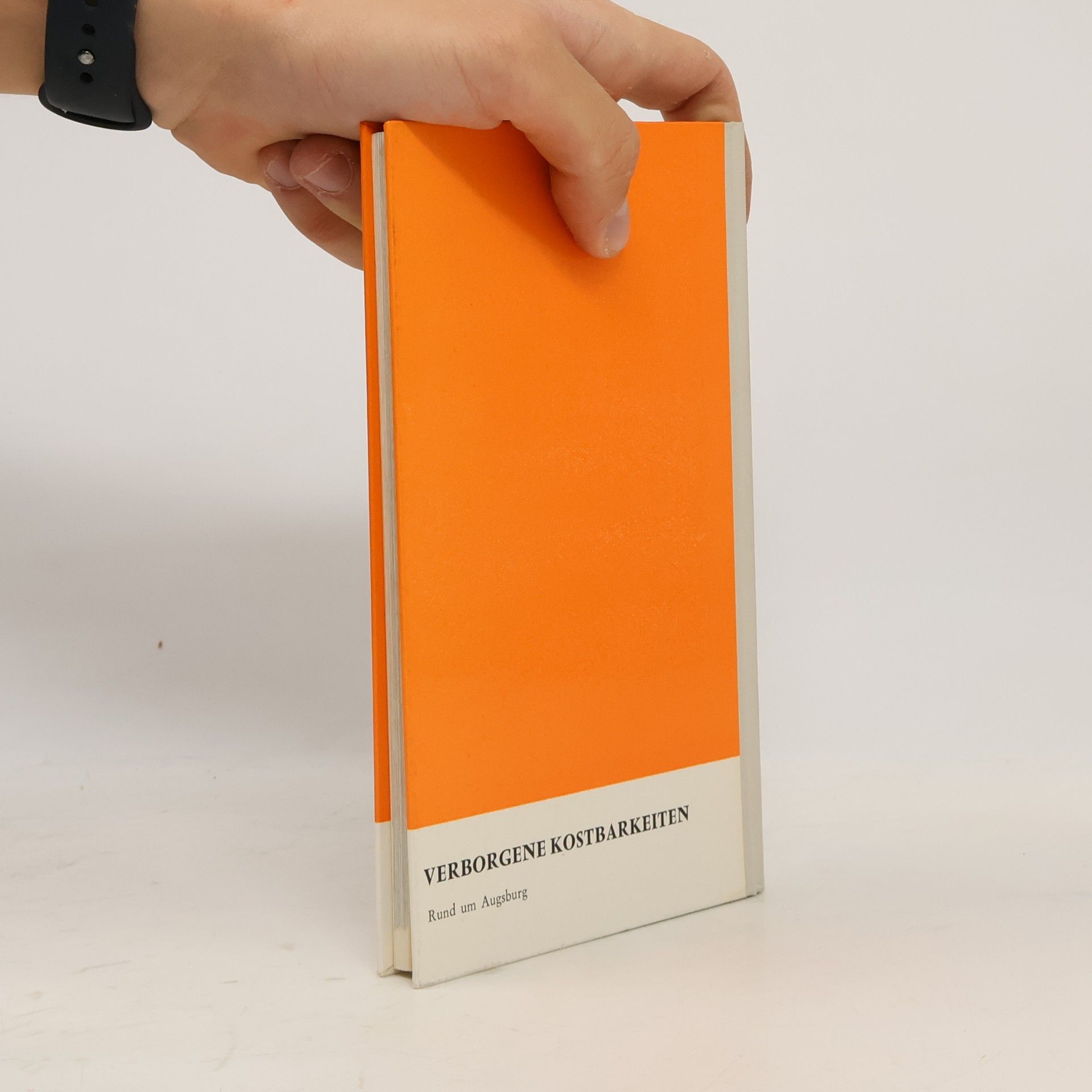Autorenkollektiv Verborgene Kostbarkeiten 7. Rund um Augsburg
