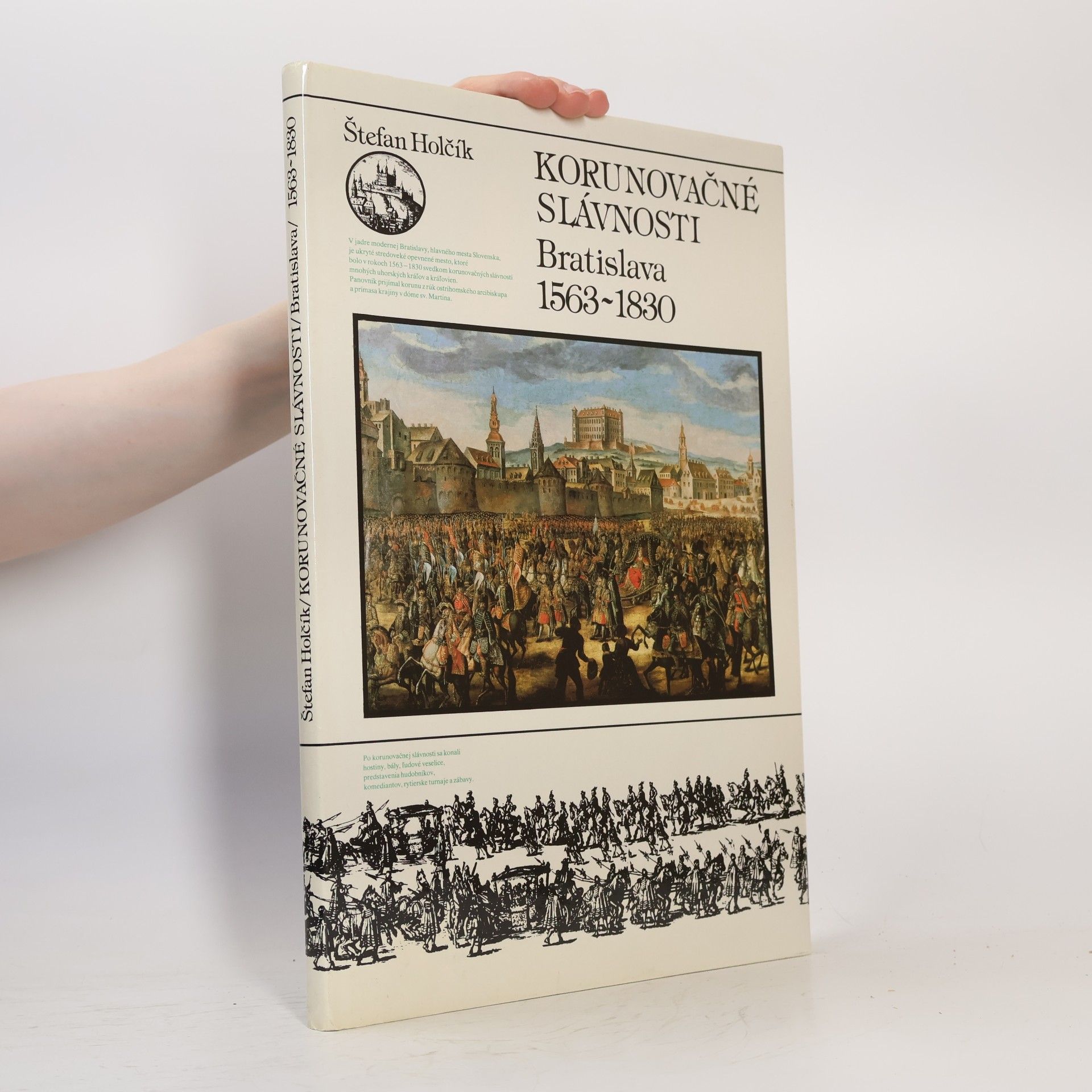 Štefan Holčík Korunovačné slávnosti. Bratislava 1563-1830