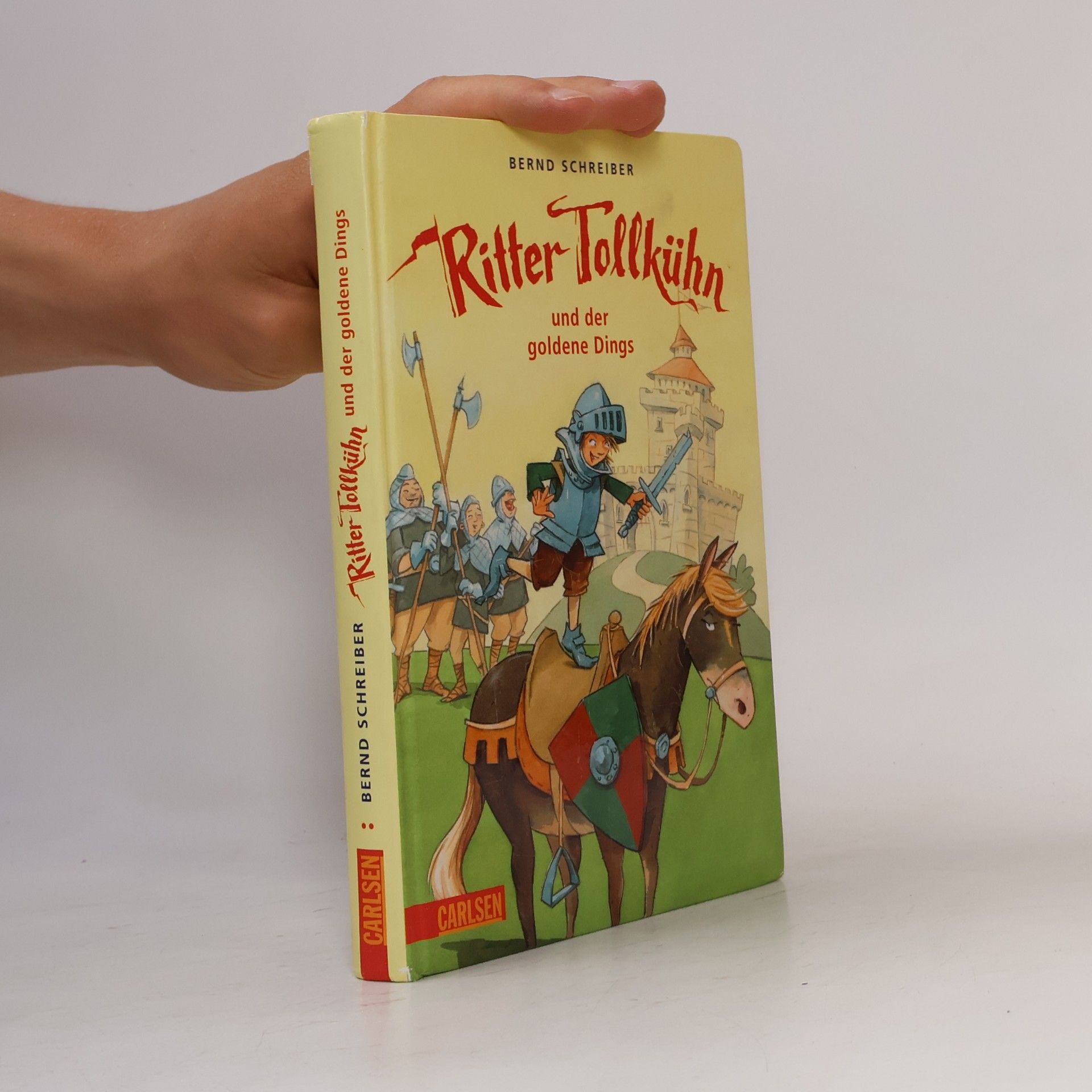 Bernd Schreiber Ritter Tollkühn und der goldene Dings