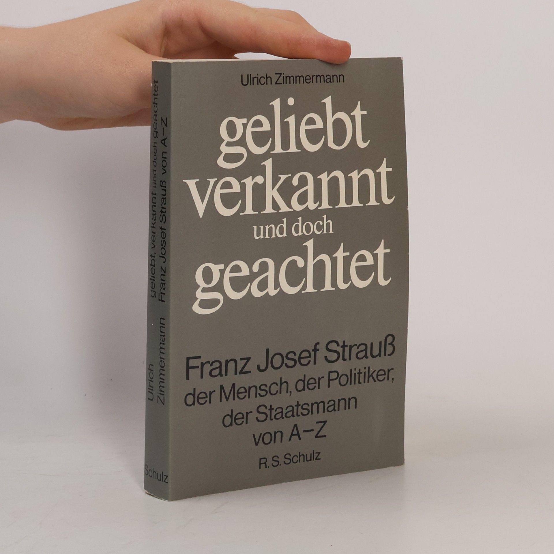 Ulrich Zimmermann Geliebt, verkannt und doch geachtet