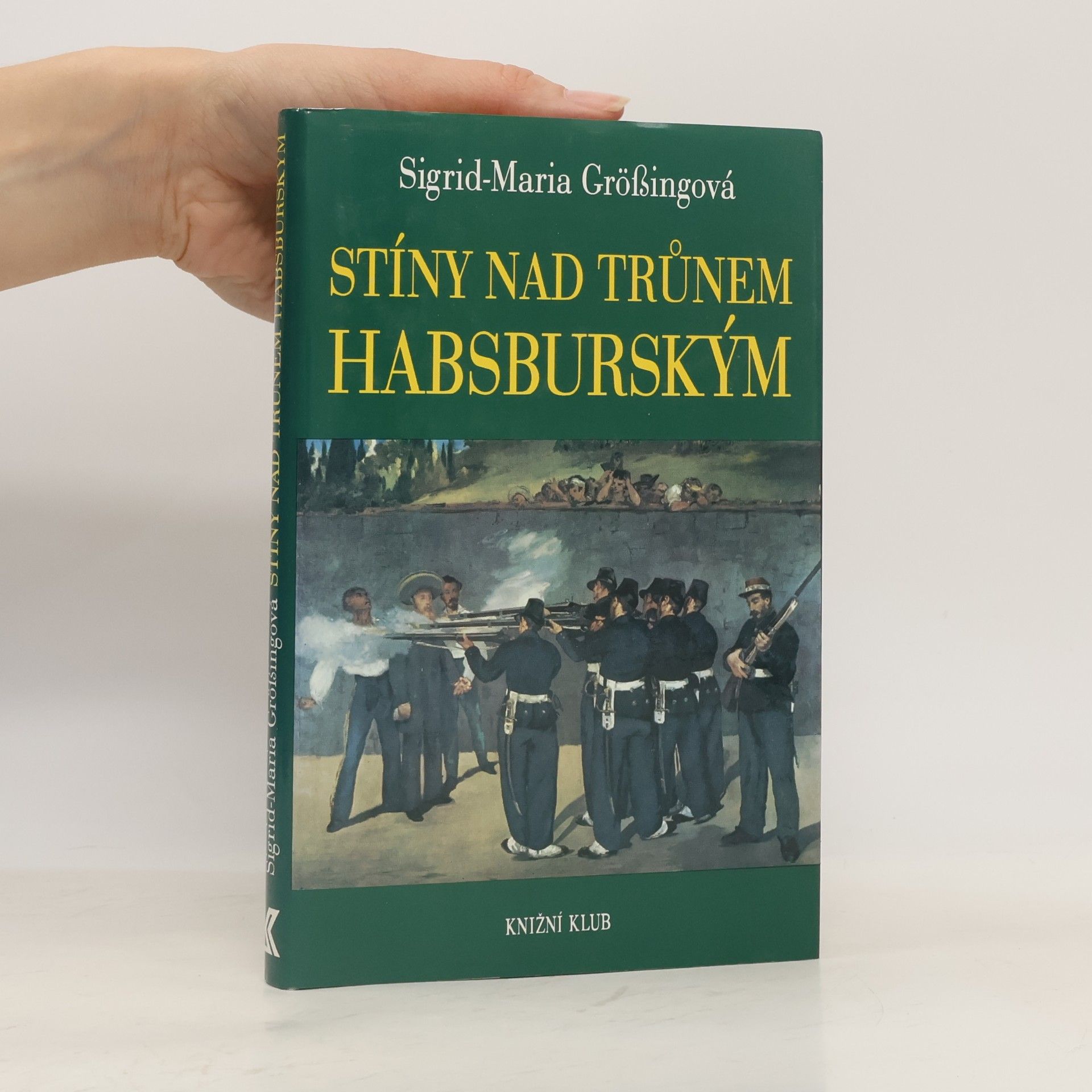 Sigrid Maria Größing Stíny nad trůnem habsburským