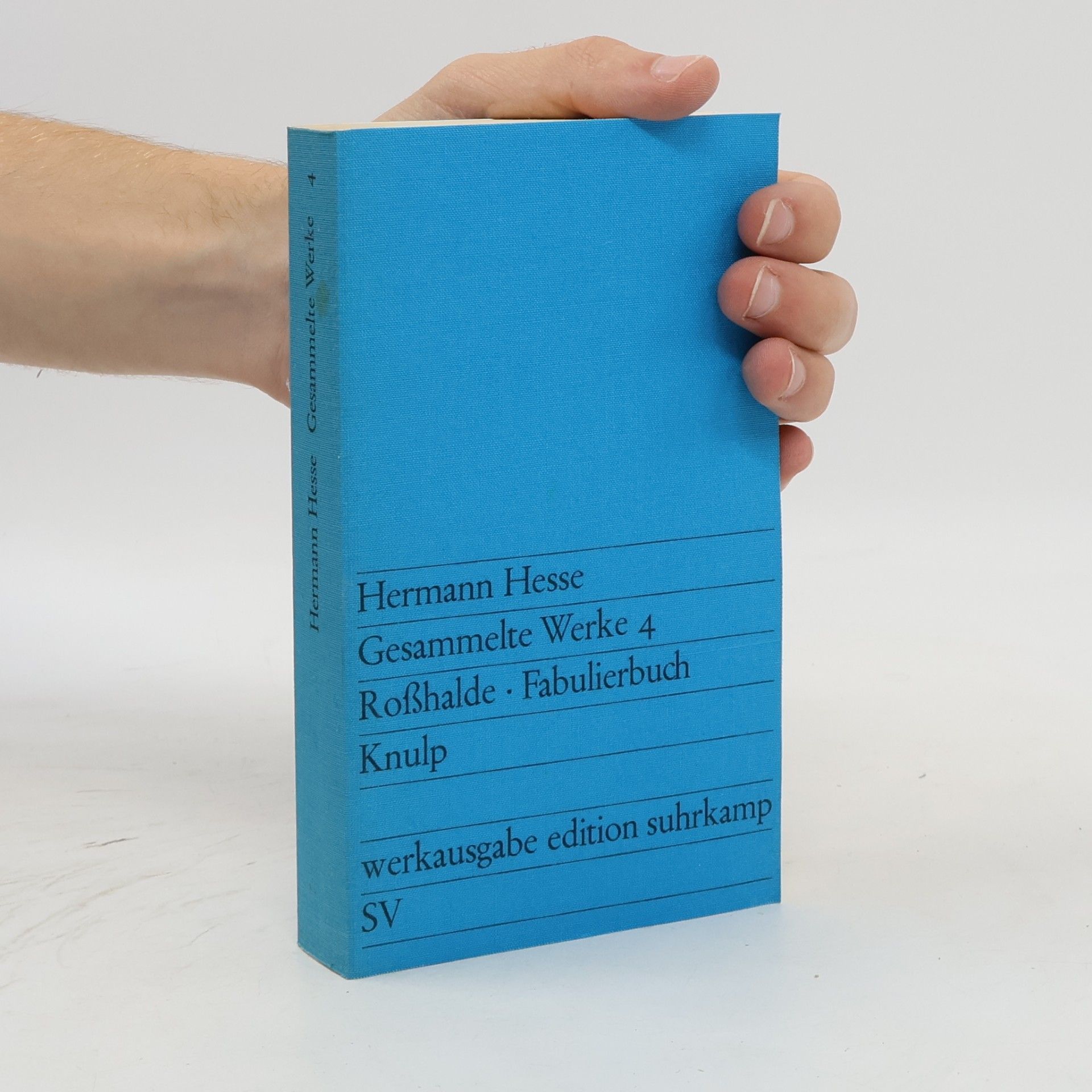 Hermann Hesse Gesammelte Werke 4. Roßhalde. Fabulierbuch. Knulp