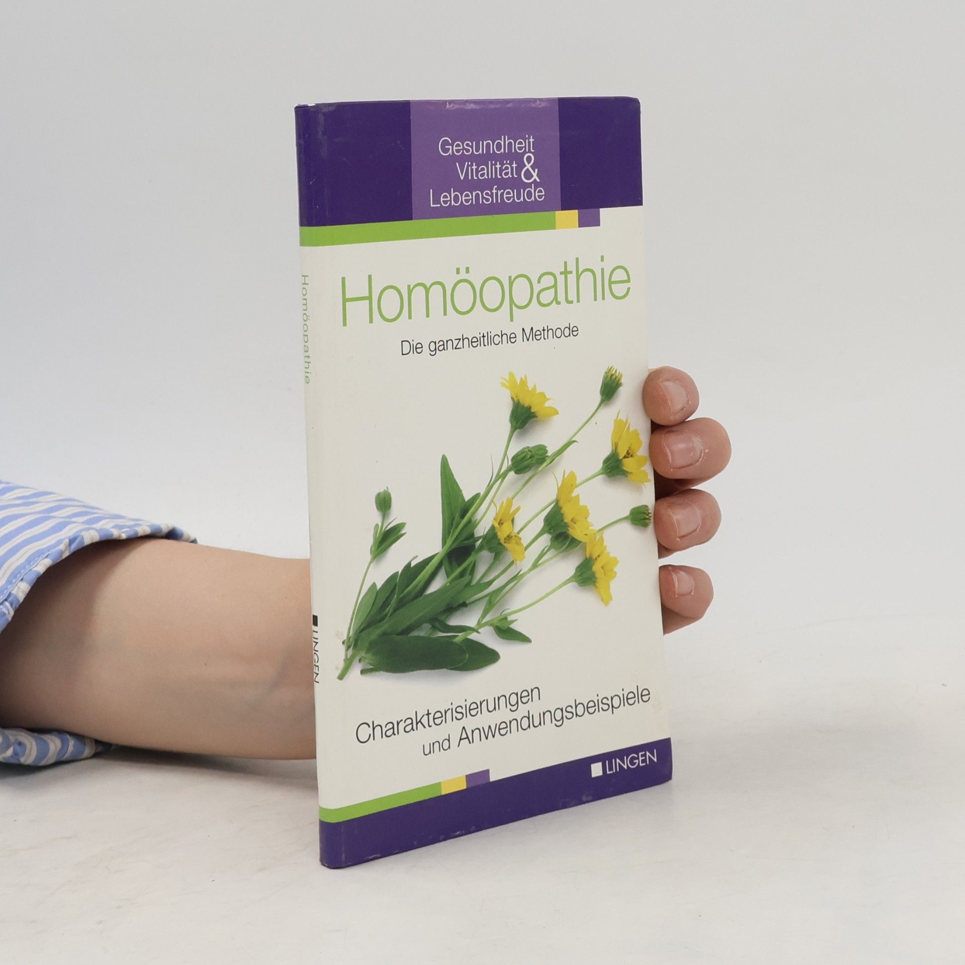 Homöopathie. Die ganzheitliche Methode