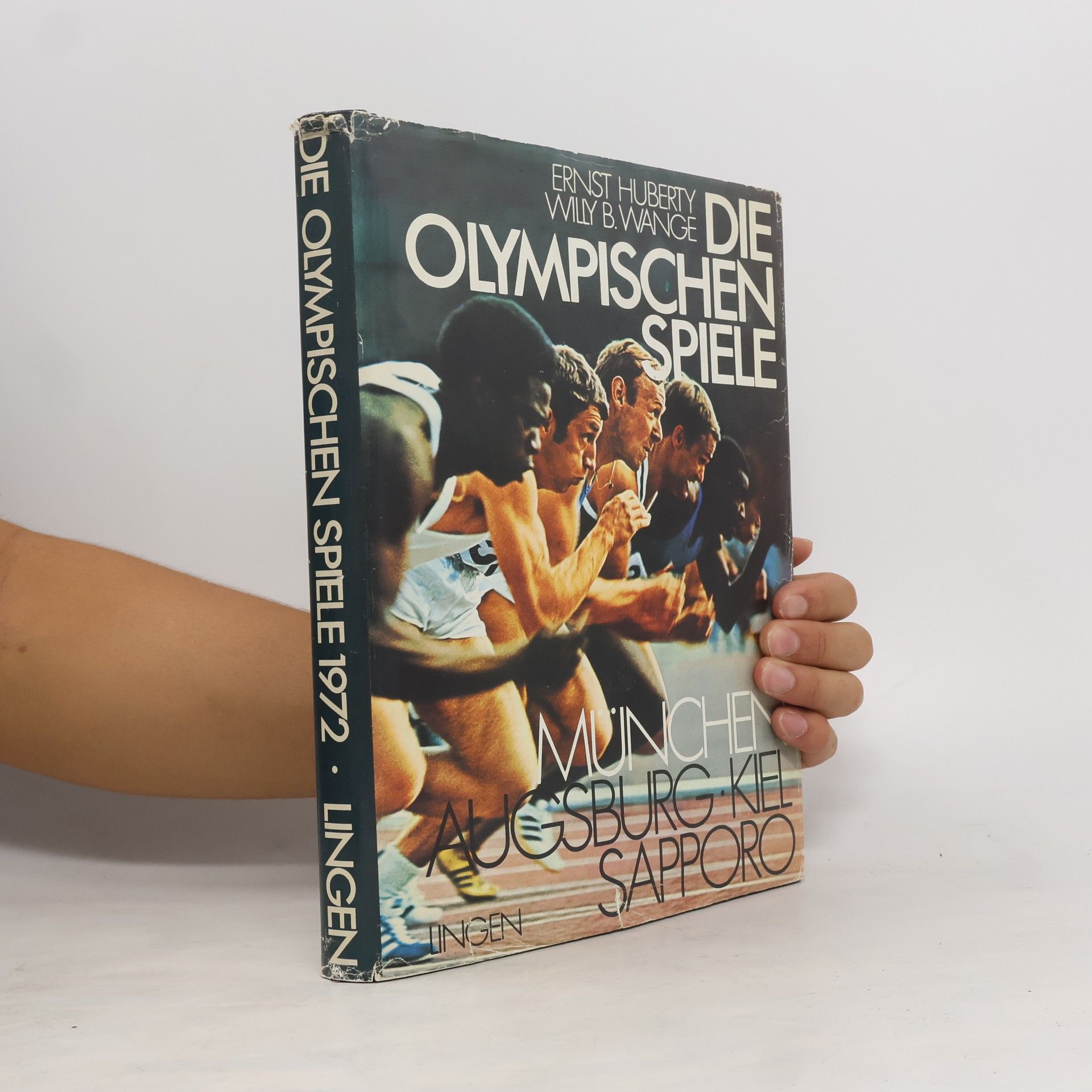 Willy B. Wange Die Olympischen Spiele. München Augsburg. Kiel. Sapporo