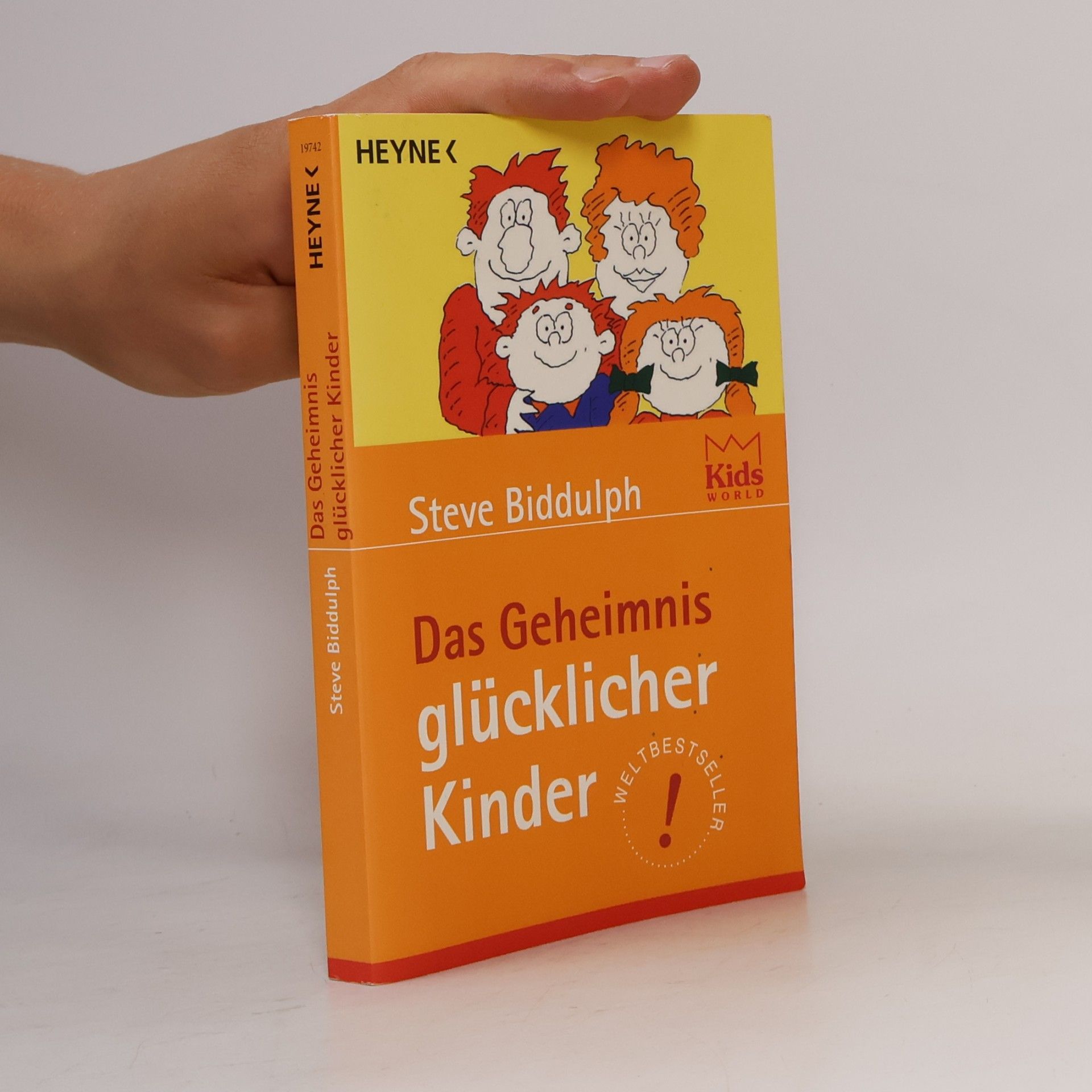 Steve Biddulph Das Geheimnis glücklicher Kinder