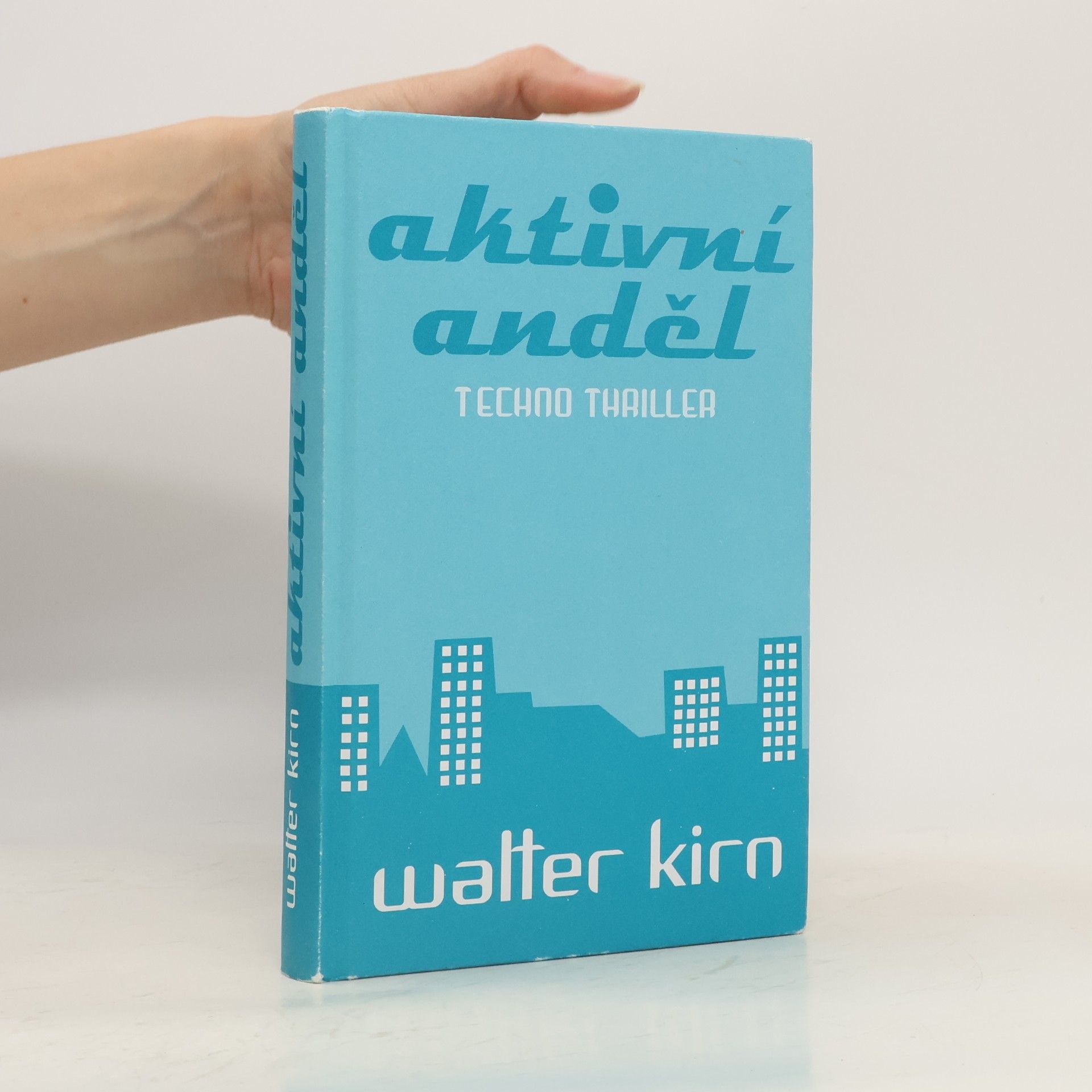 Walter Kirn Aktivní anděl. Techno thriller