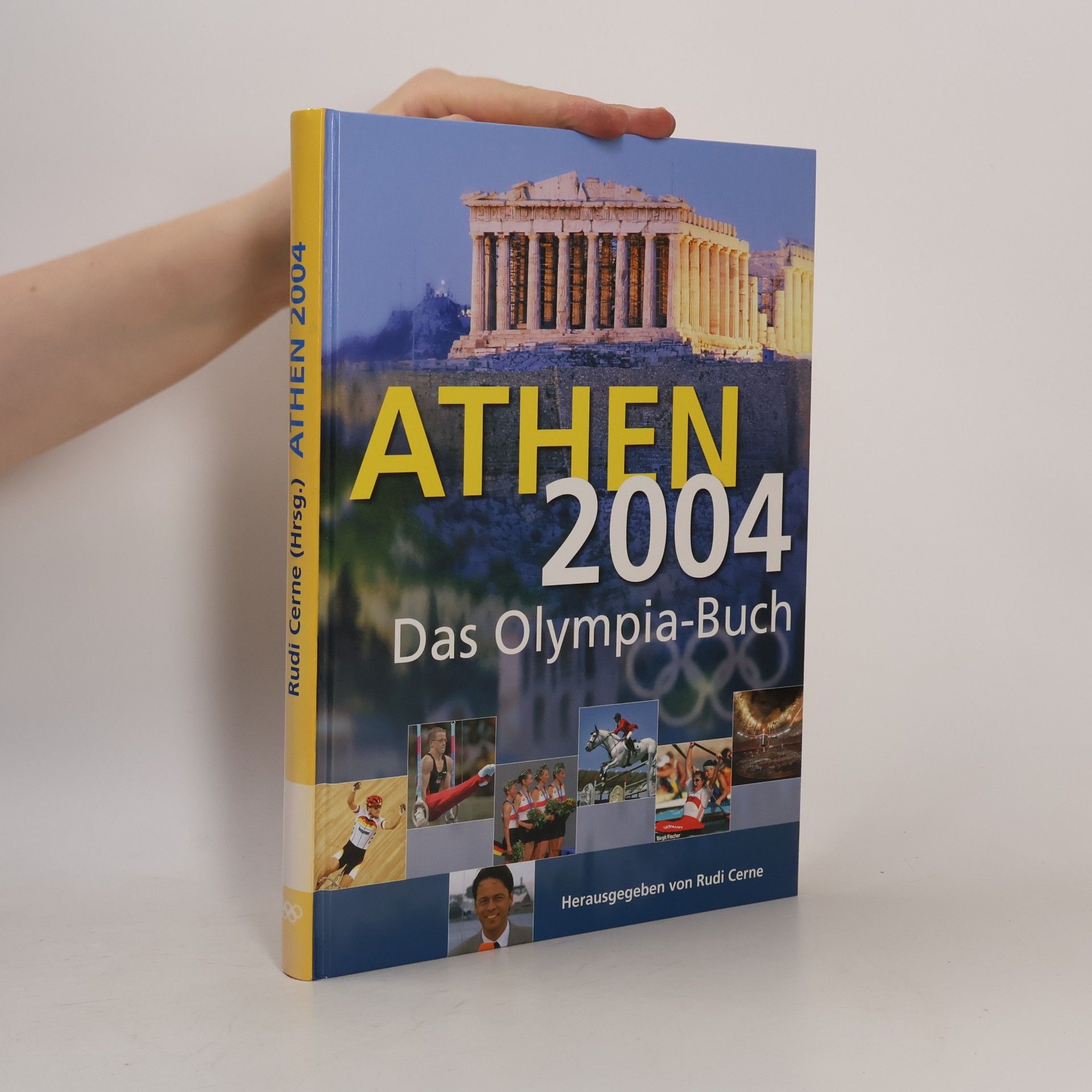 Rudi Cerne Athen 2004. Das Olympia-Buch